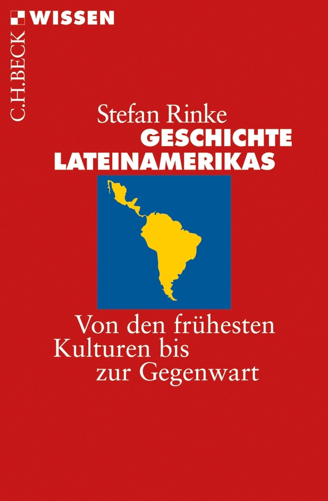 Geschichte Lateinamerikas: Von den frühesten Kulturen bis zur Gegenwart