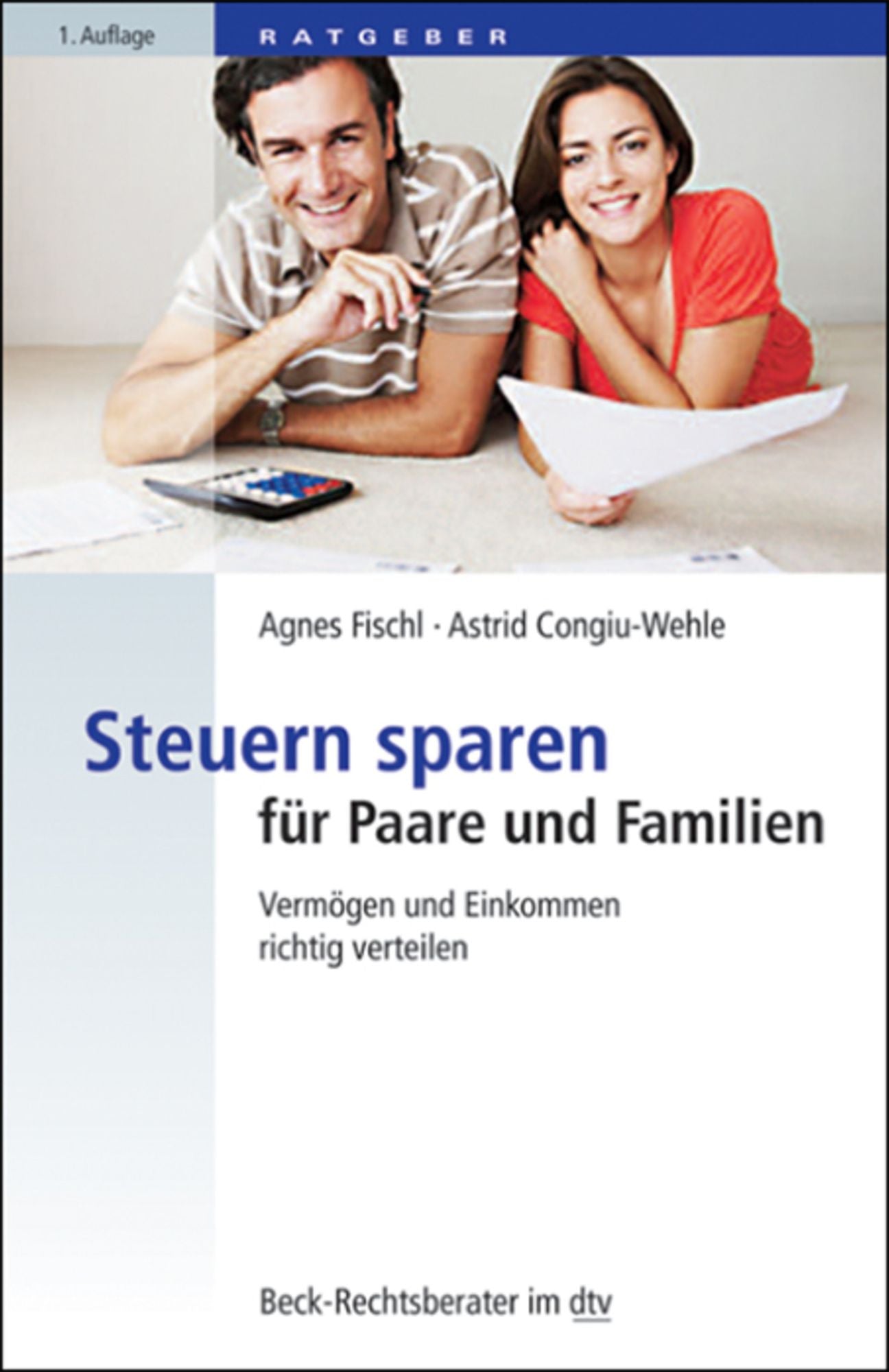 Steuern sparen für Paare und Familien: Vermögen und Einkommen richtig verteilen