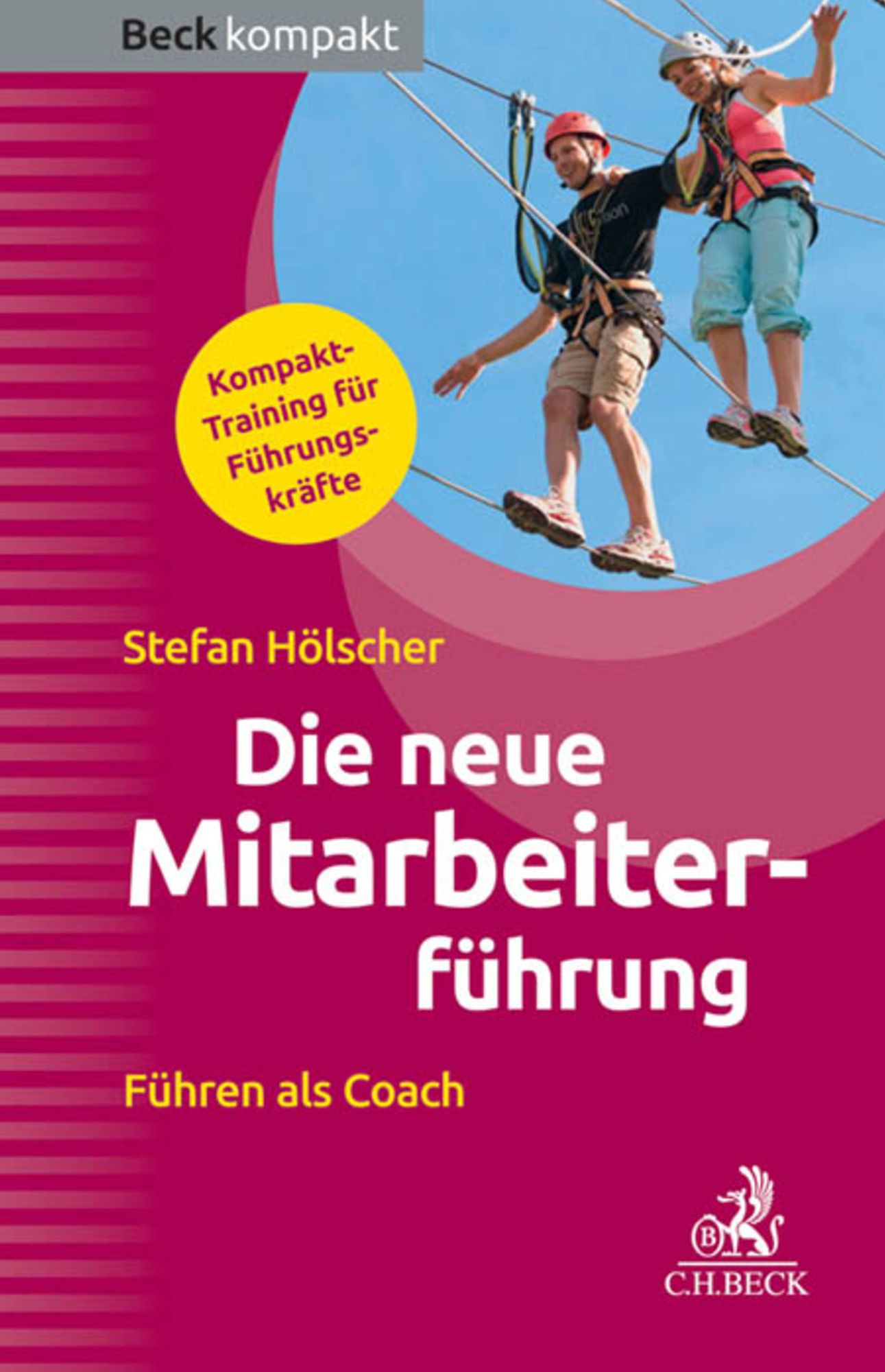 Die neue Mitarbeiterführung: Führen als Coach