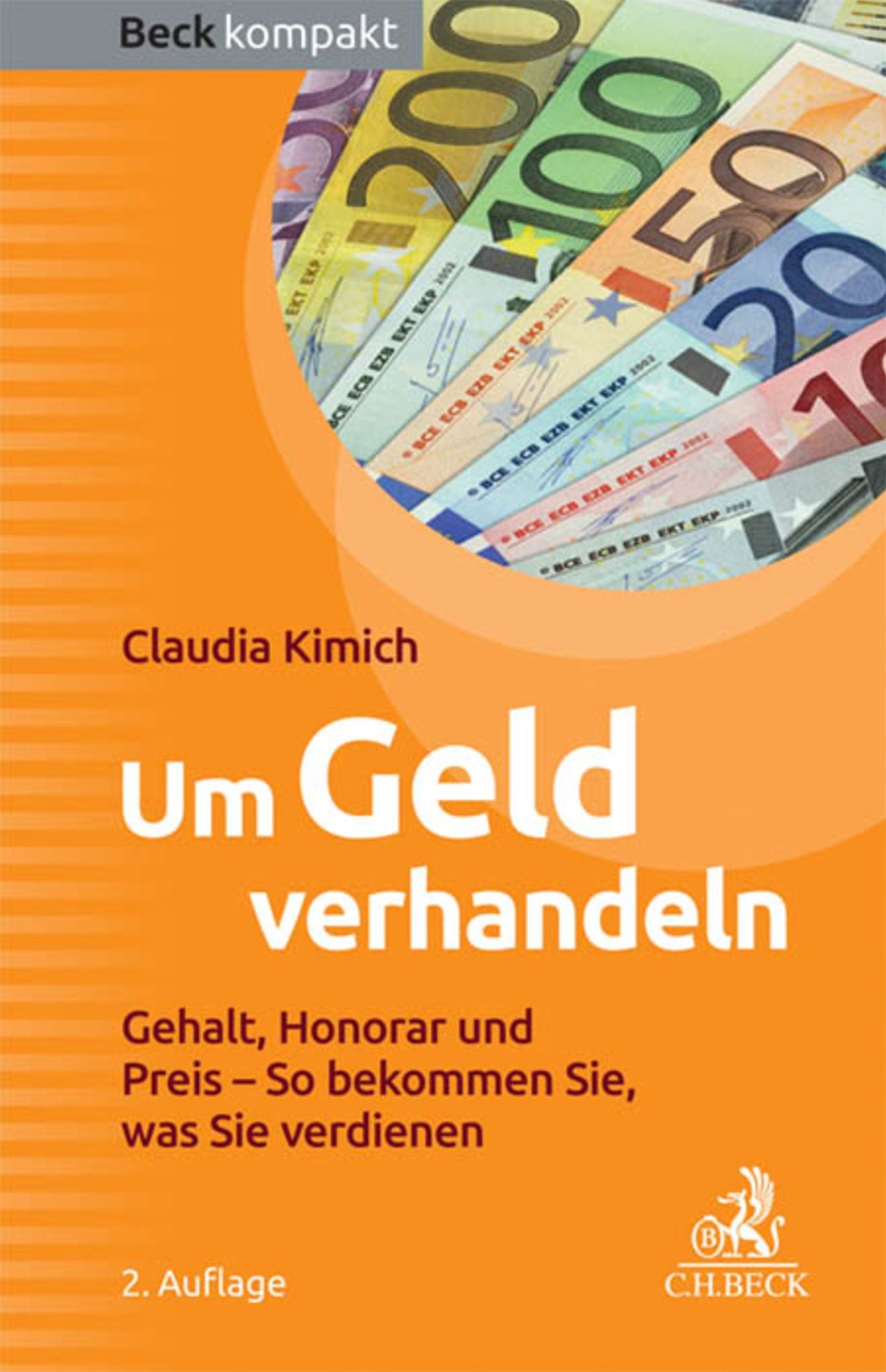 Um Geld verhandeln: Gehalt, Honorar und Preis - So bekommen Sie, was Sie verdienen