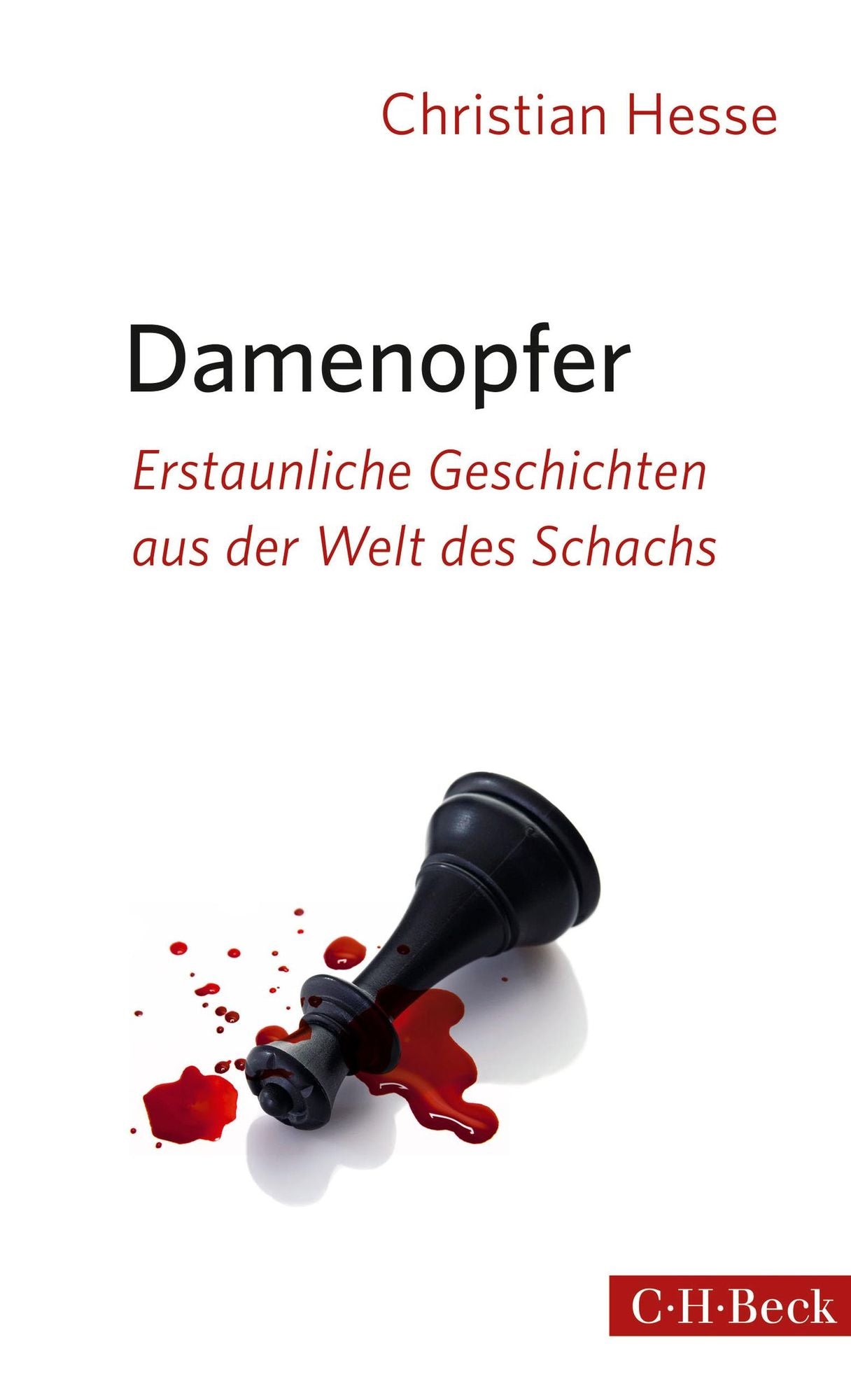 Damenopfer: Erstaunliche Geschichten aus der Welt des Schachs
