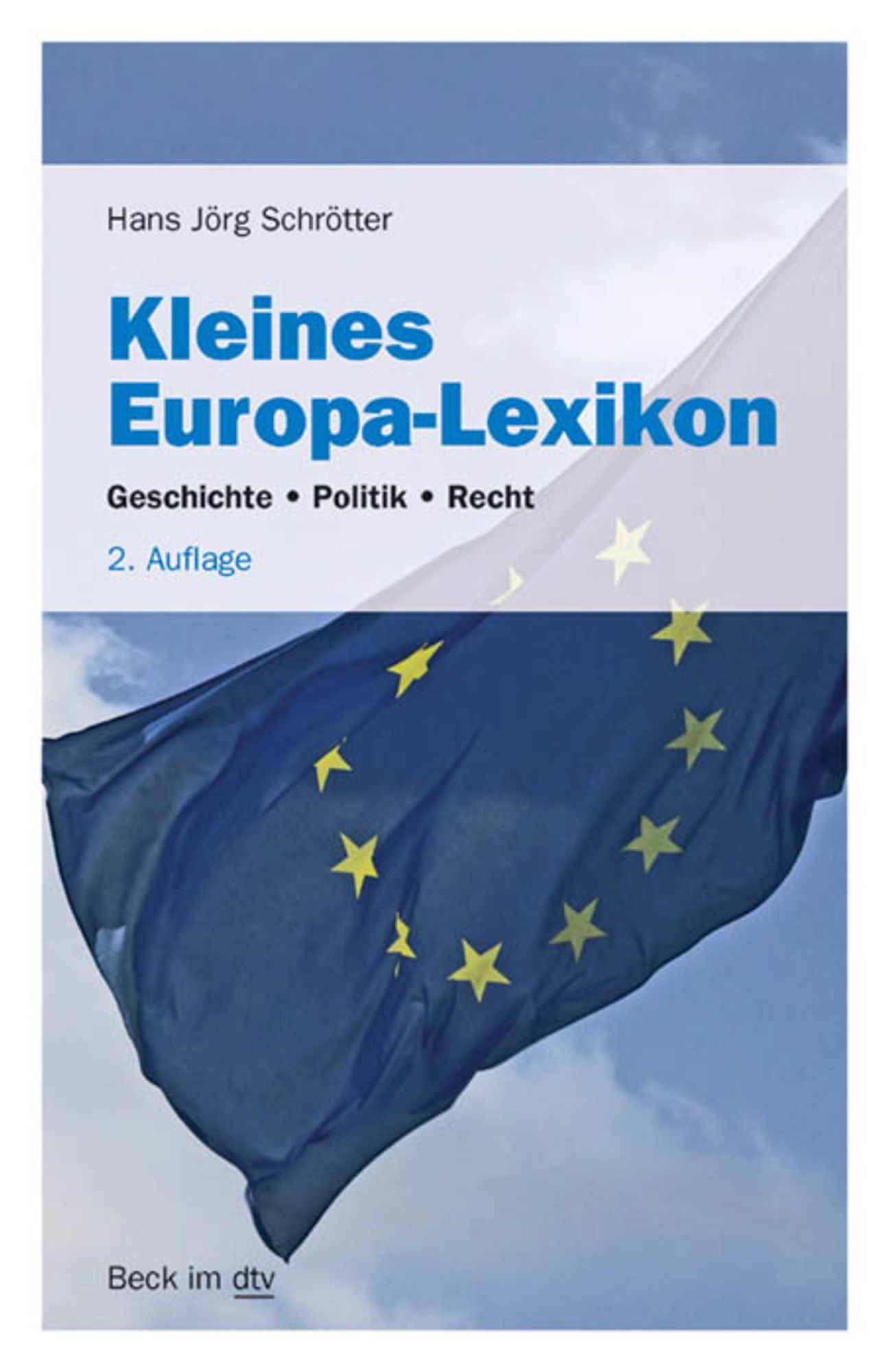 Kleines Europa-Lexikon: Geschichte, Politik, Recht
