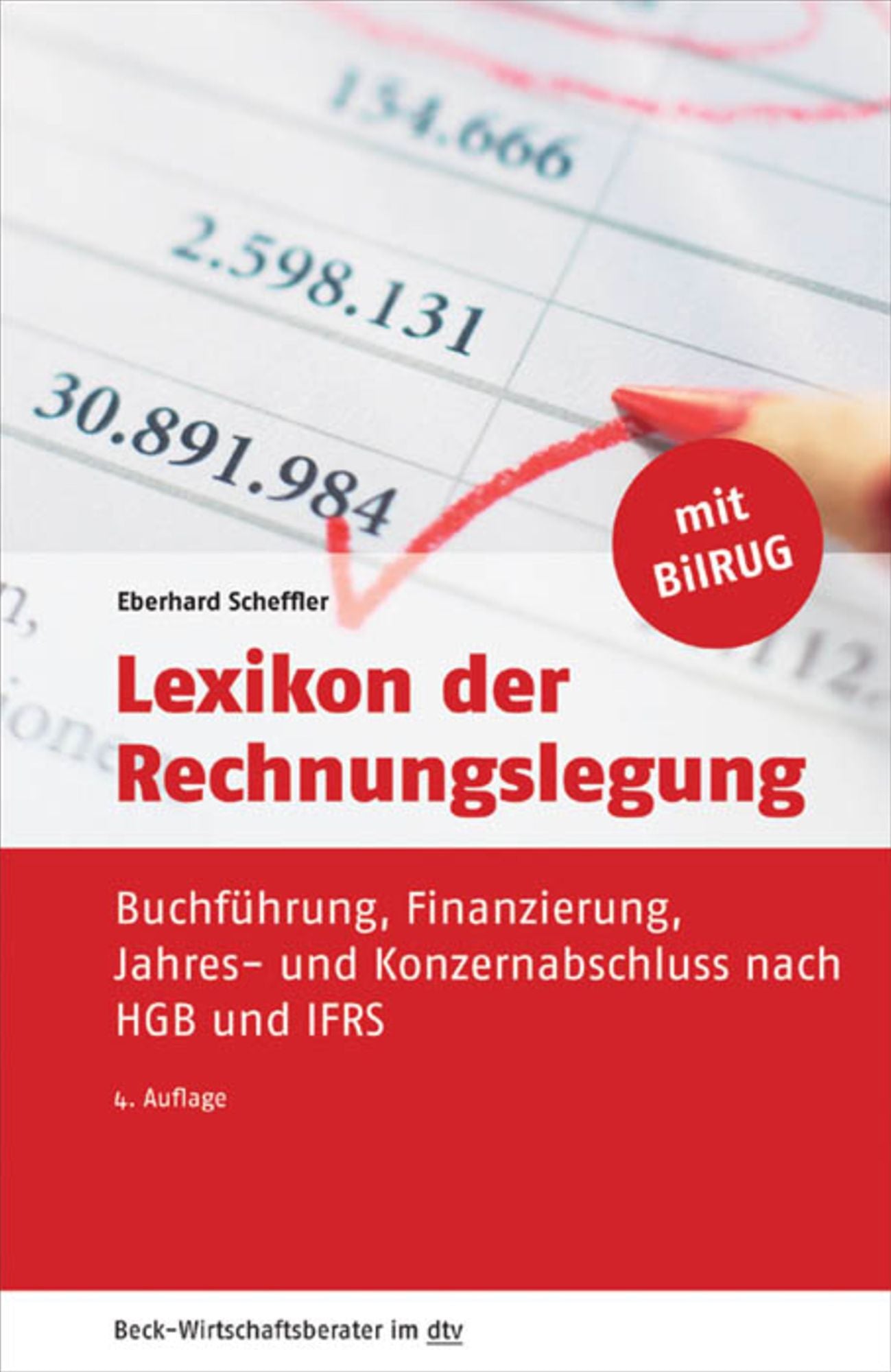 Lexikon der Rechnungslegung: Buchführung, Finanzierung, Jahres- und Konzernabschluss nach HGB und IFRS