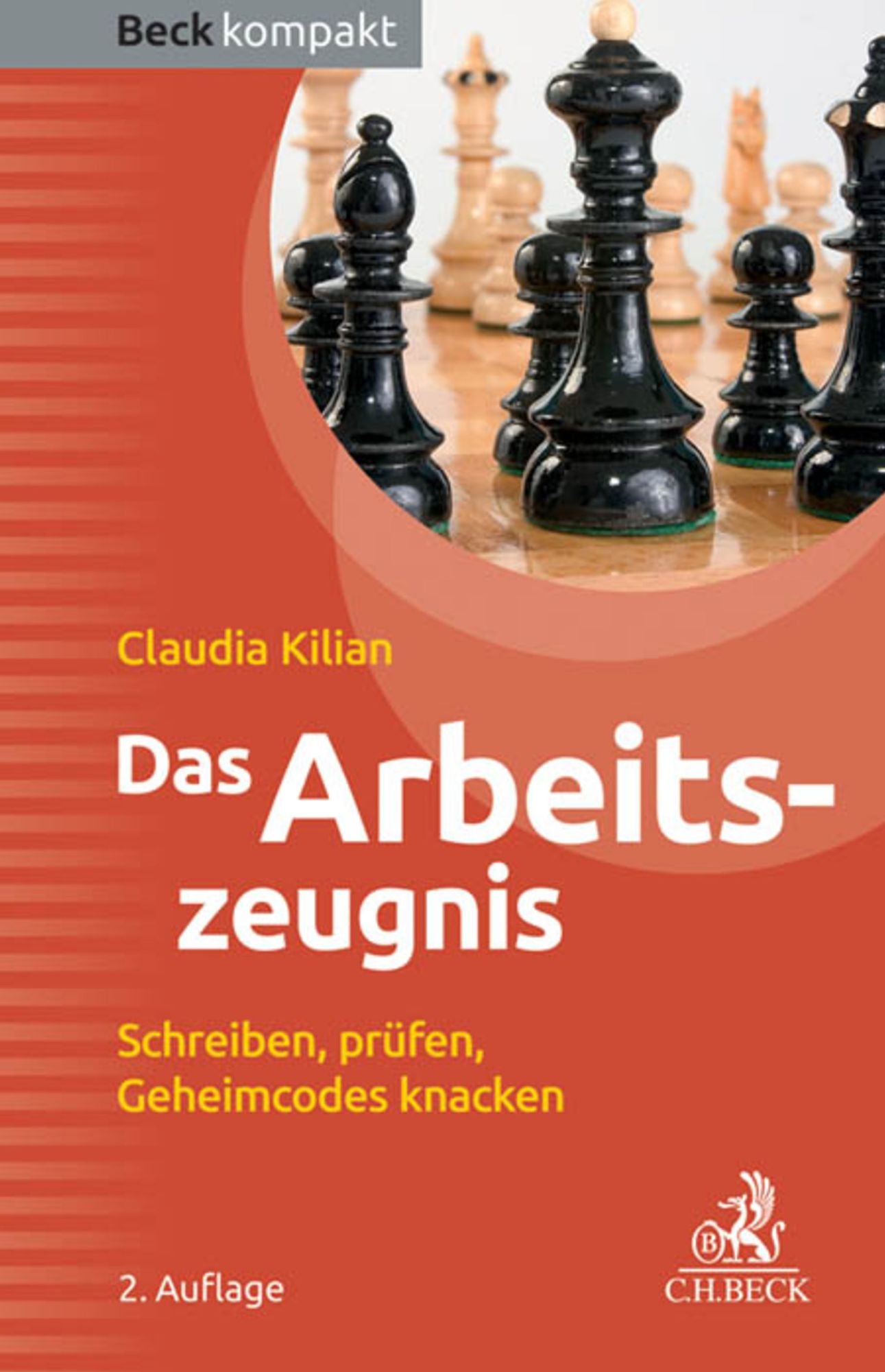 Das Arbeitszeugnis: Schreiben, prüfen, Geheimcodes knacken