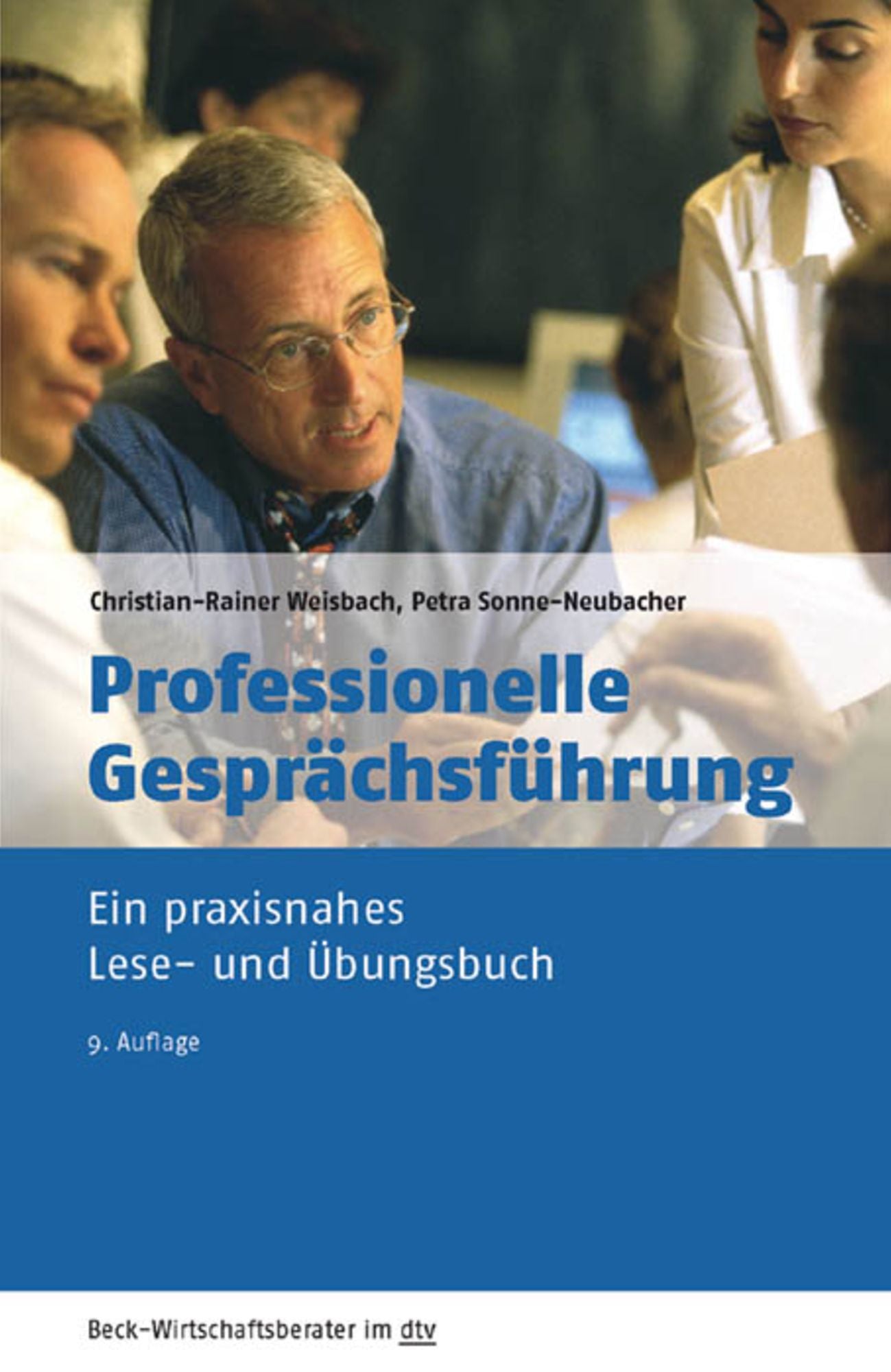 Professionelle Gesprächsführung: Ein praxisnahes Lese- und Übungsbuch