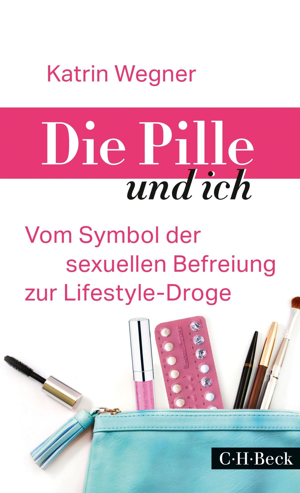 Die Pille und ich: Vom Symbol der sexuellen Befreiung zur Lifestyle-Droge