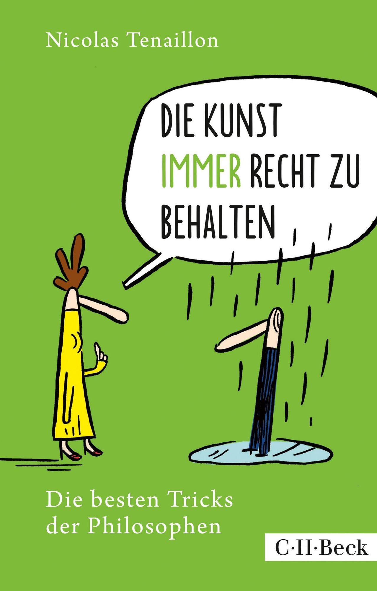 Die Kunst, immer Recht zu behalten: Die besten Tricks der Philosophen