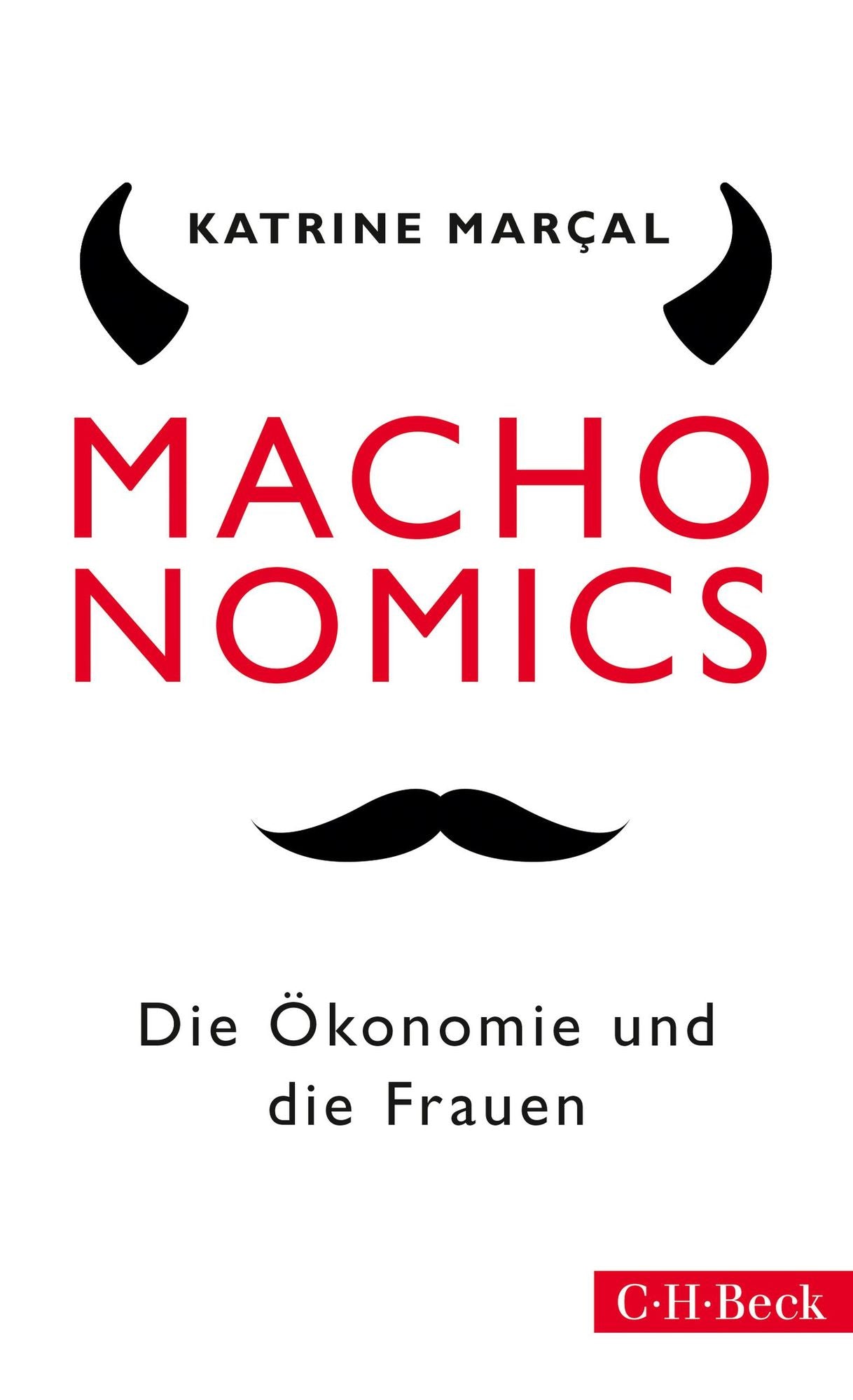Machonomics: Die Ökonomie und die Frauen
