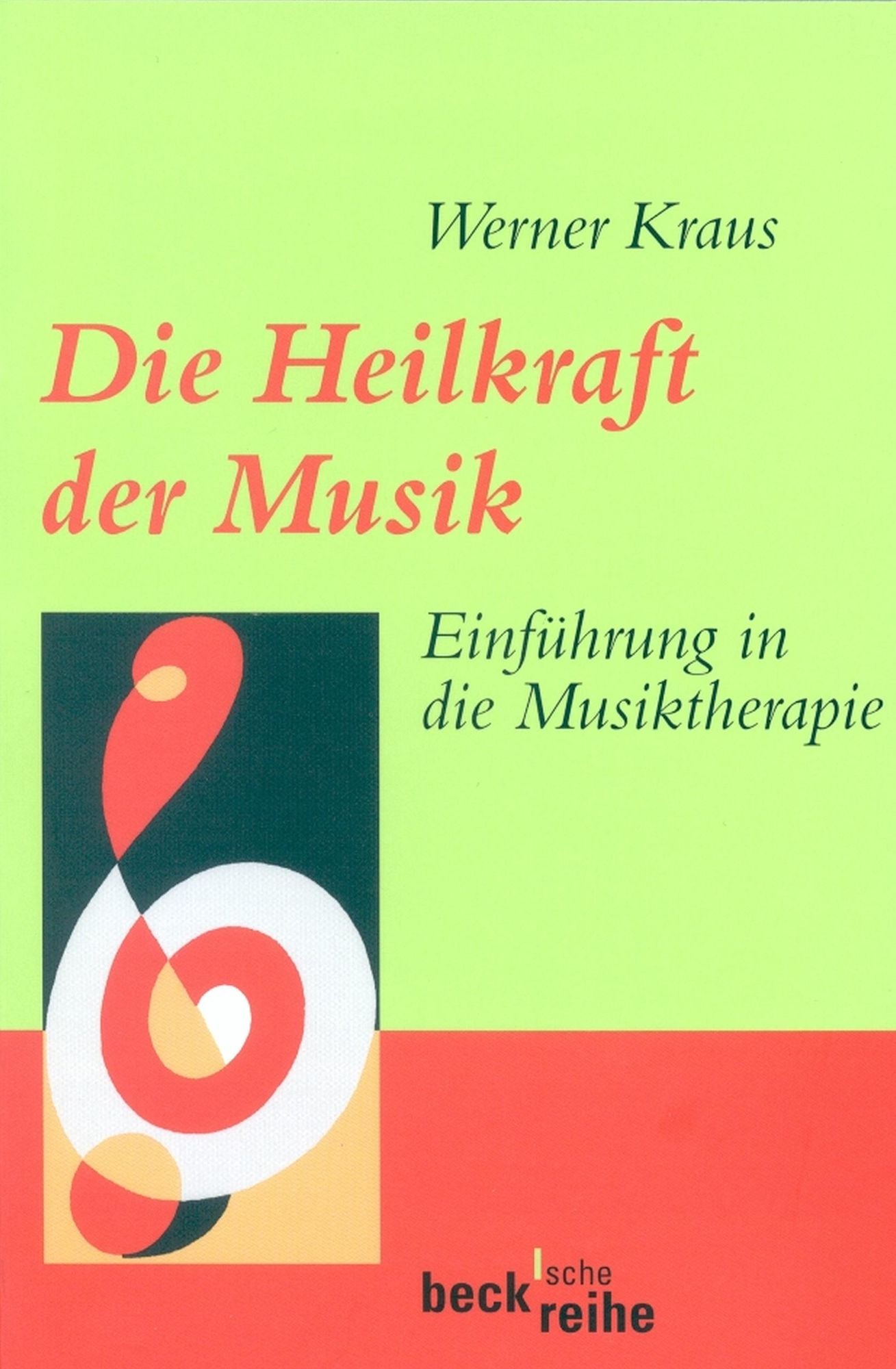 Die Heilkraft der Musik: Einführung in die Musiktherapie
