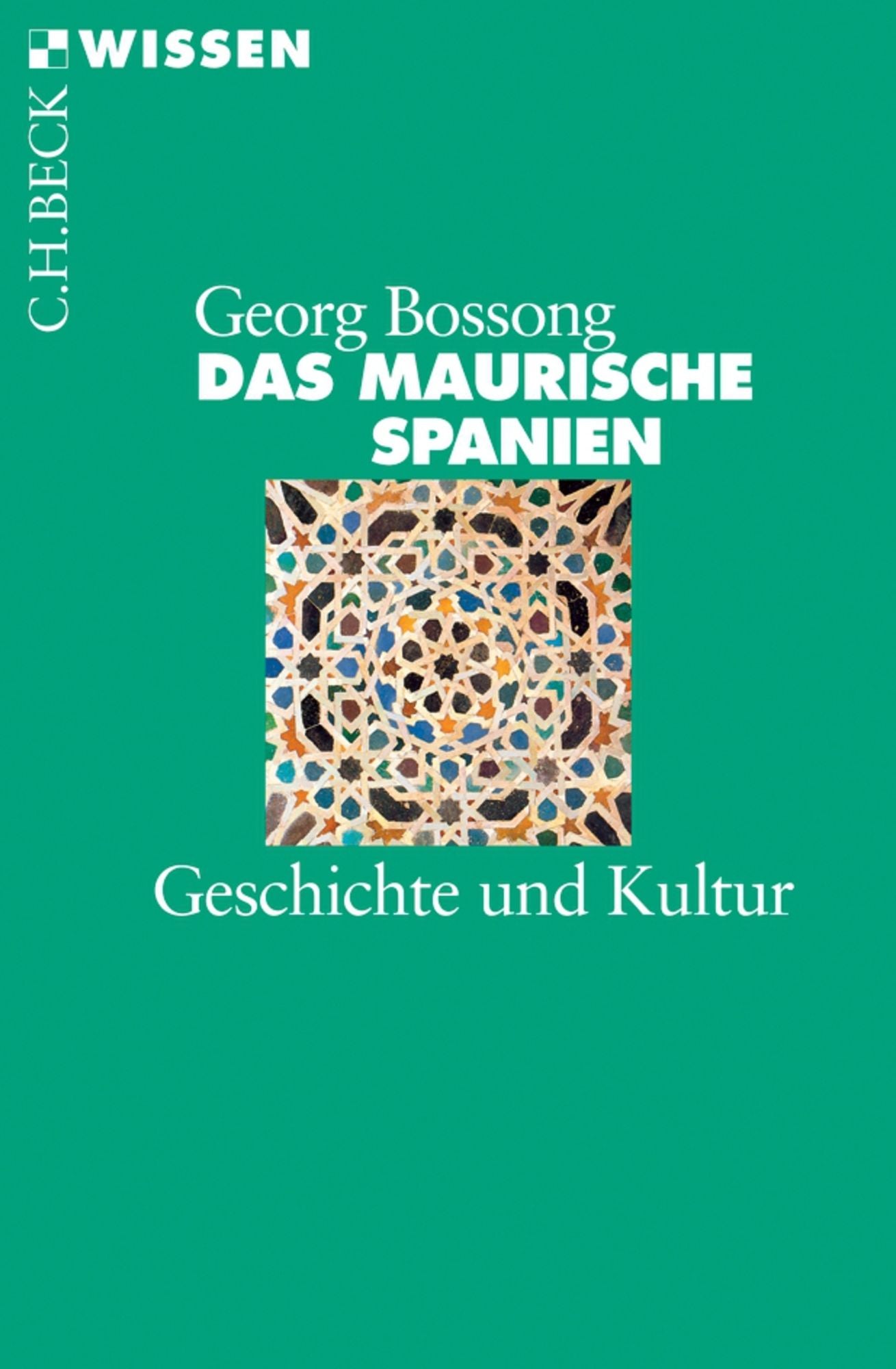 Das Maurische Spanien: Geschichte und Kultur