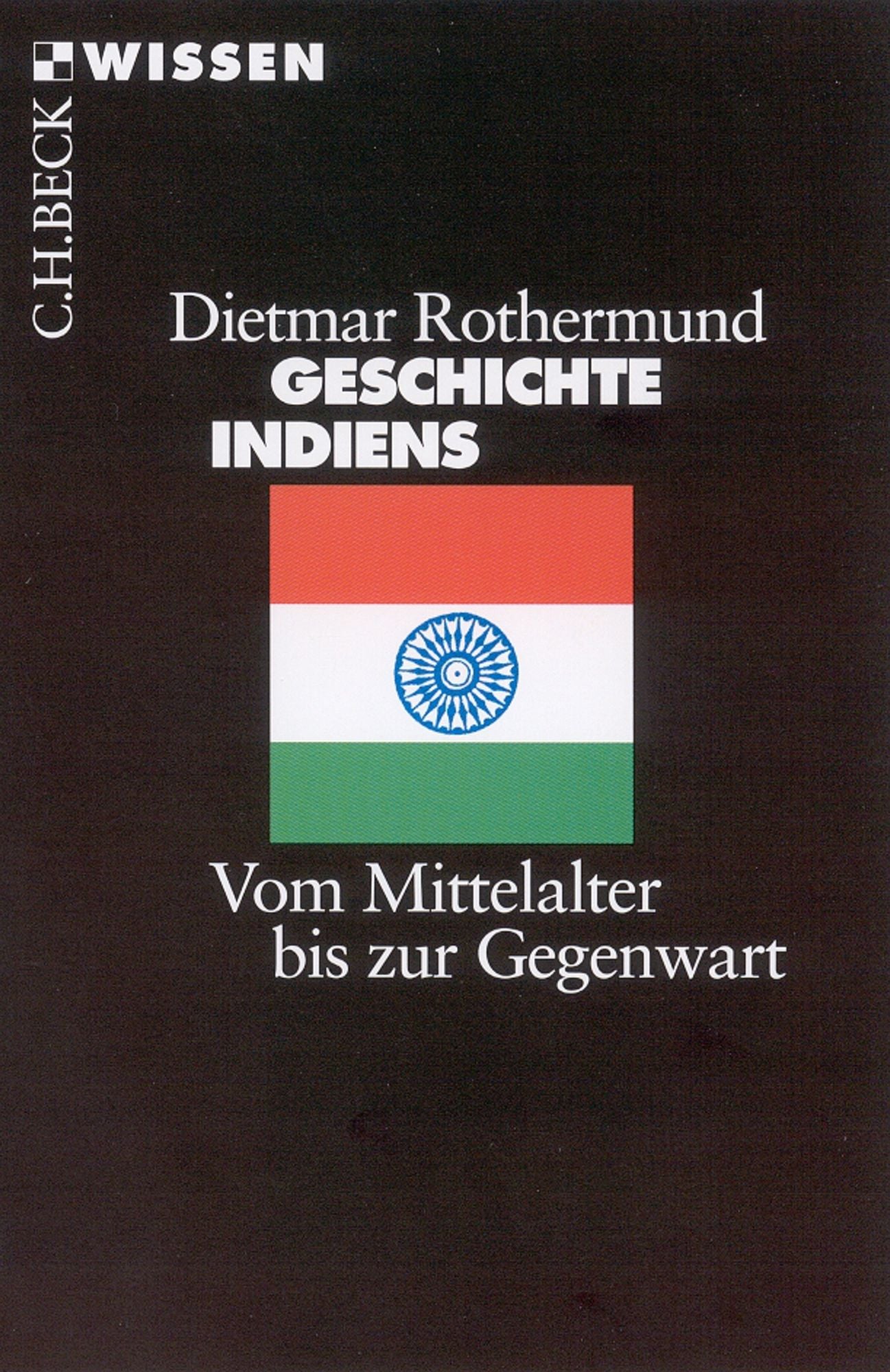 Geschichte Indiens: Vom Mittelalter bis zur Gegenwart
