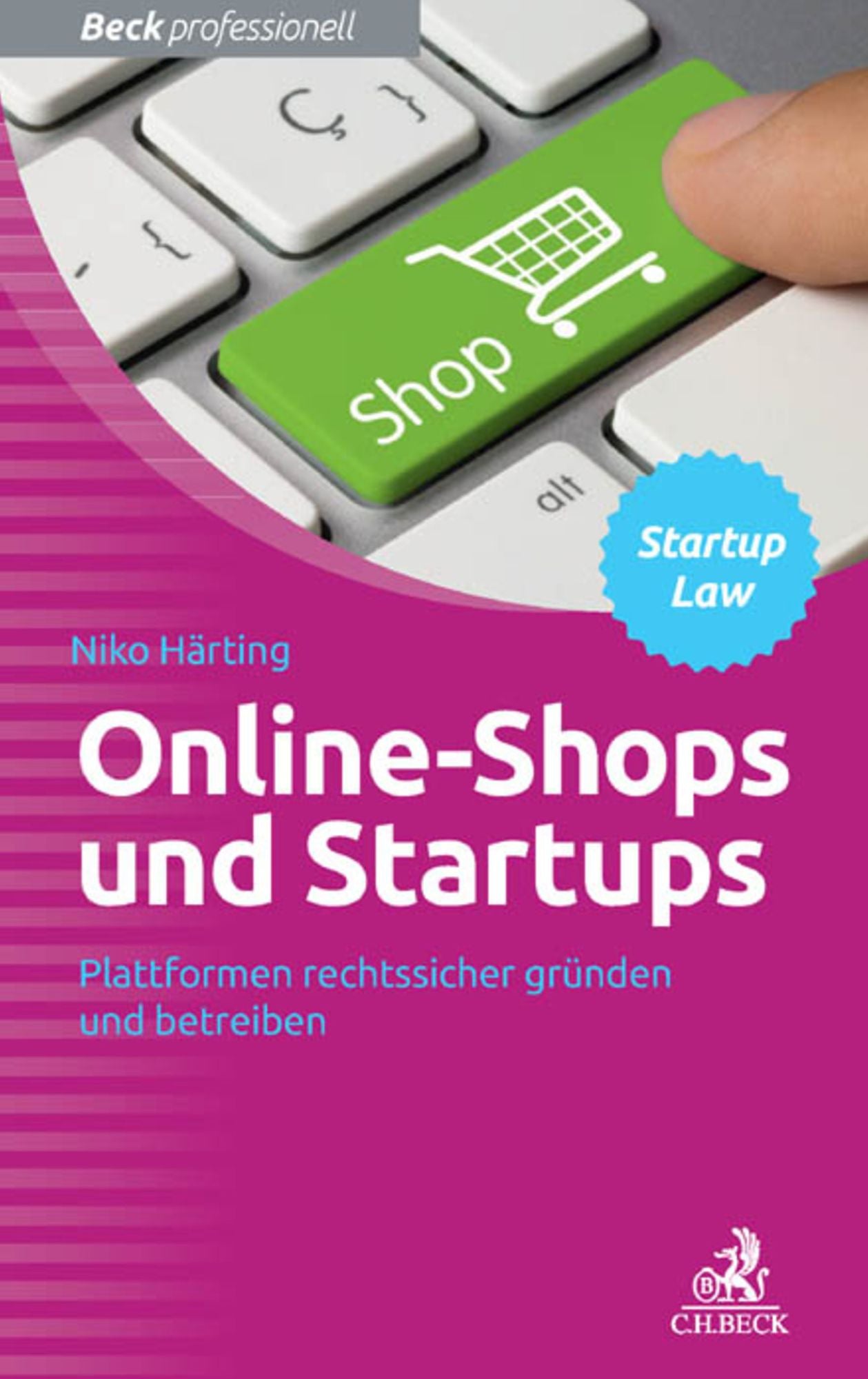 Online-Shops und Startups: Plattformen rechtssicher gründen und betreiben