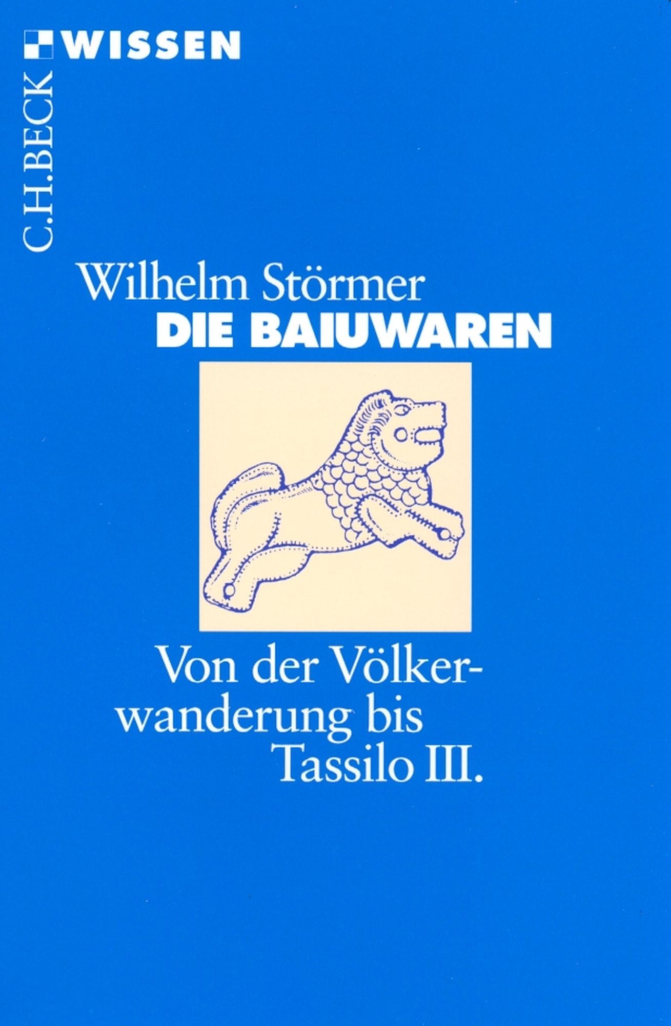 Die Baiuwaren: Von der Völkerwanderung bis Tassilo III.