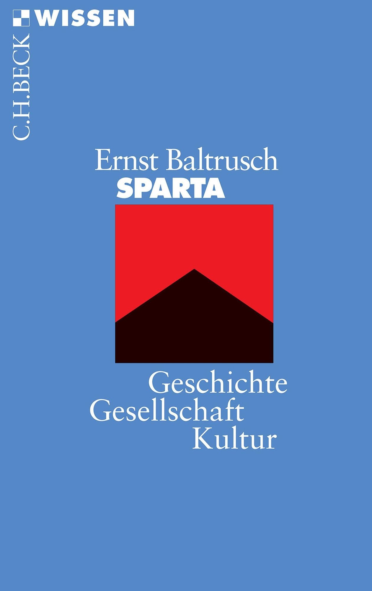 Sparta: Geschichte, Gesellschaft, Kultur