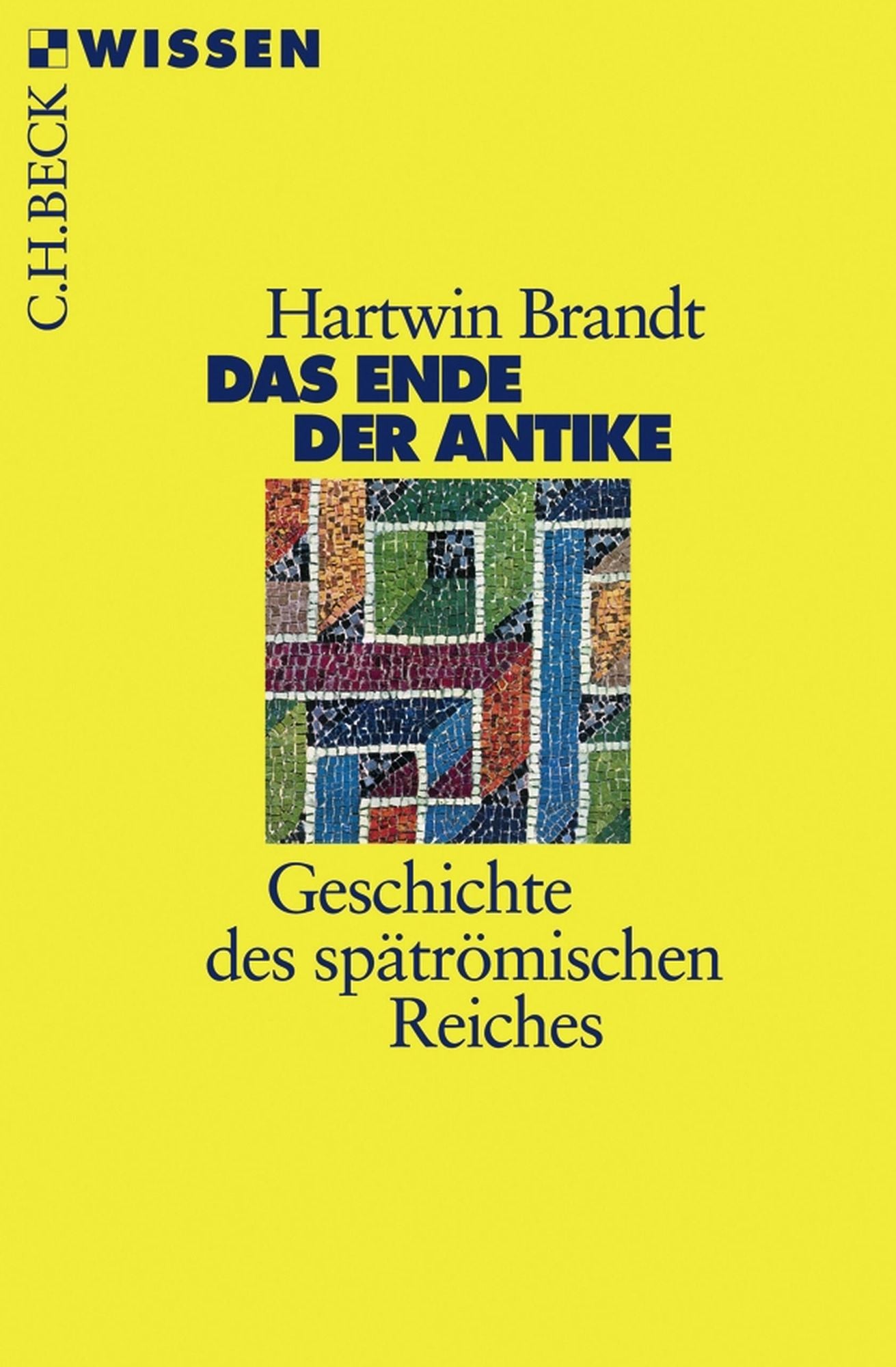 Das Ende der Antike: Geschichte des spätrömischen Reiches
