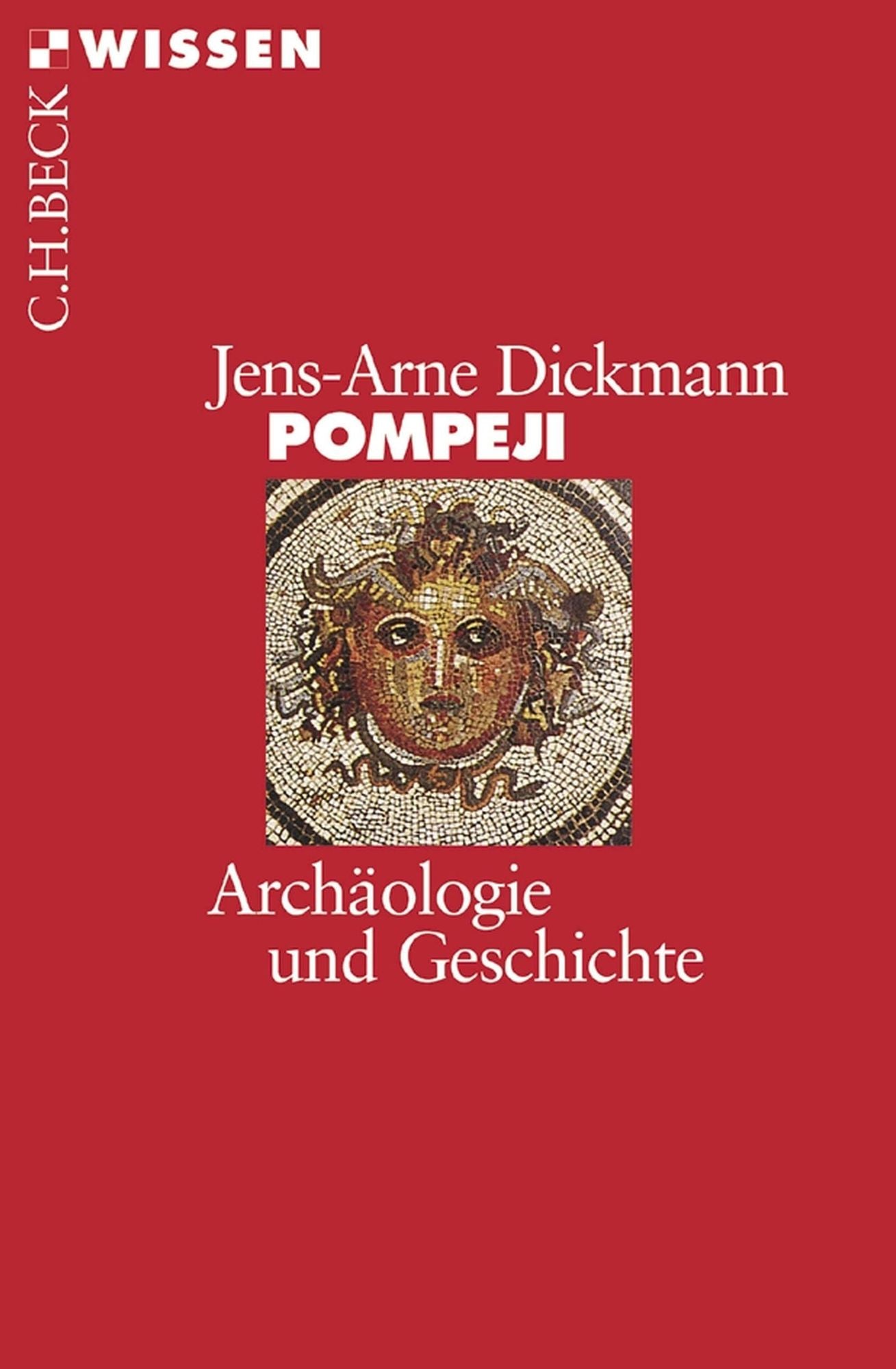Pompeji: Archäologie und Geschichte