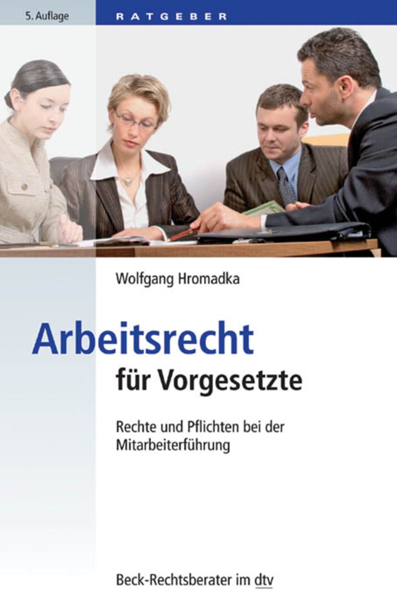 Arbeitsrecht für Vorgesetzte: Rechte und Pflichten bei der Mitarbeiterführung