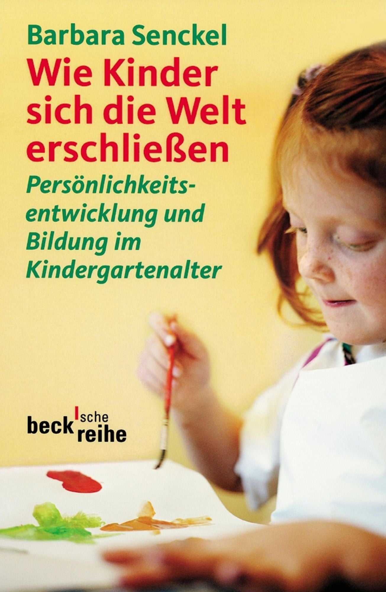 Wie Kinder sich die Welt erschließen: Persönlichkeitsentwicklung und Bildung im Kindergartenalter