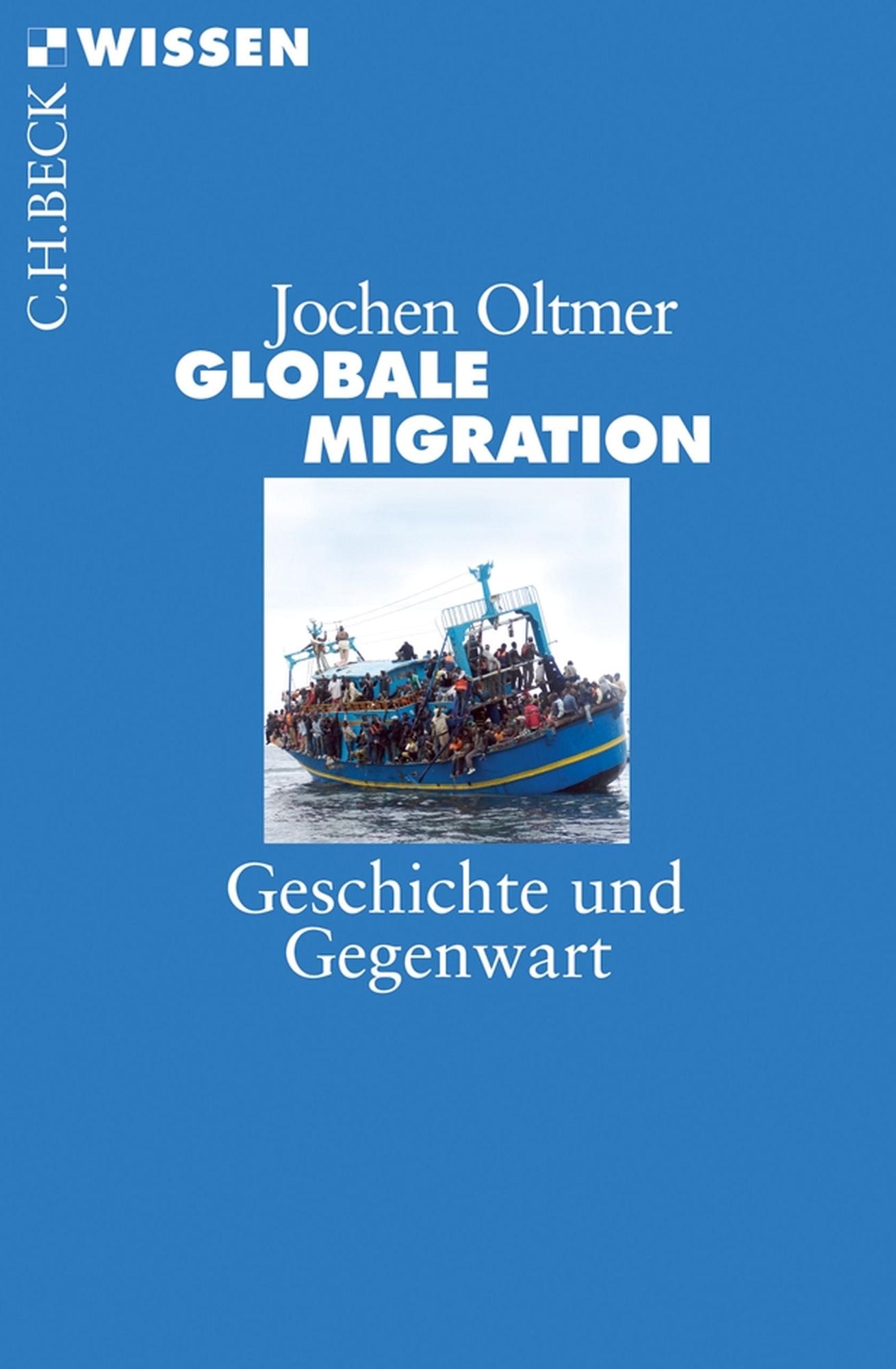 Globale Migration: Geschichte und Gegenwart
