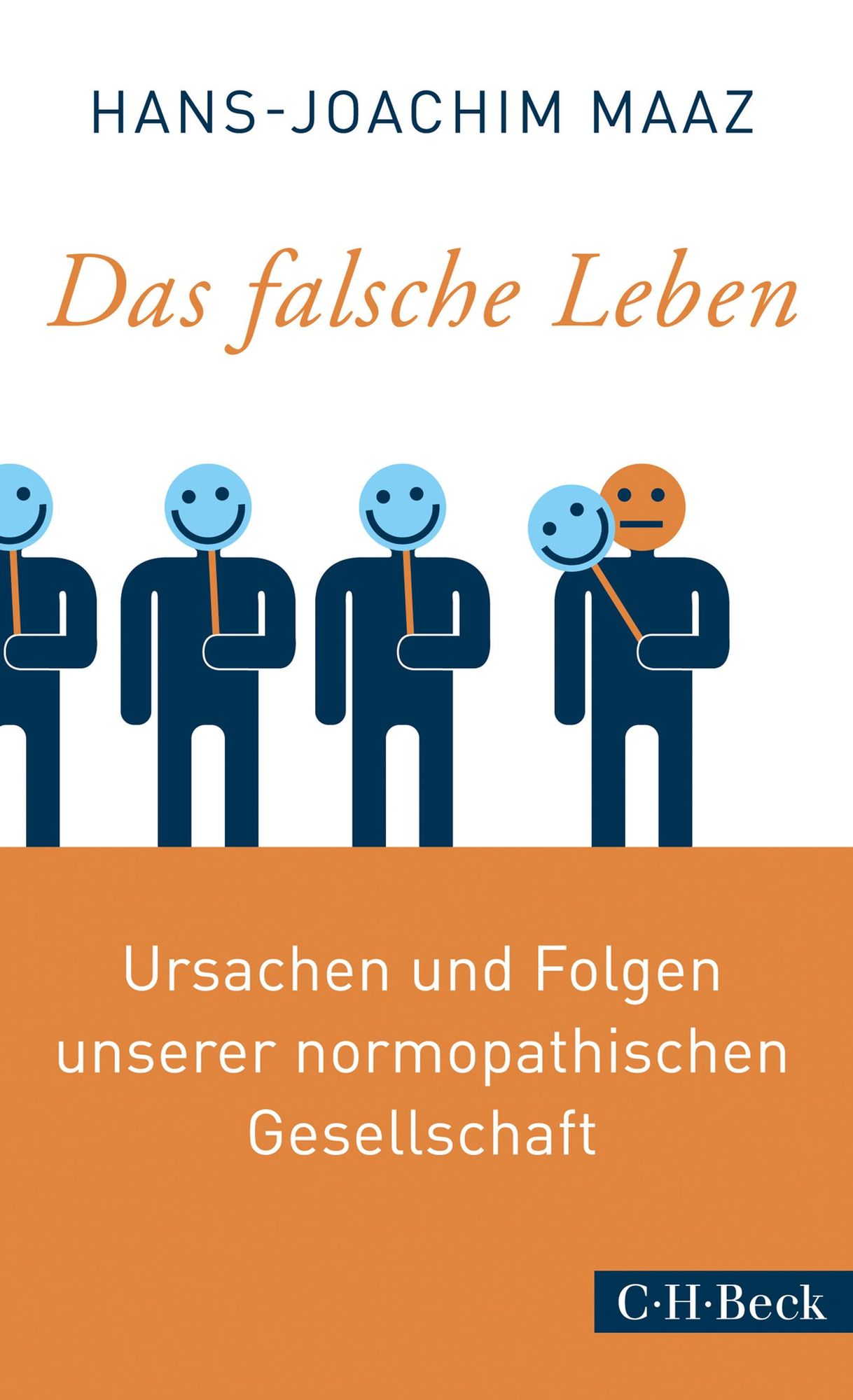 Das falsche Leben: Ursachen und Folgen unserer normopathischen Gesellschaft