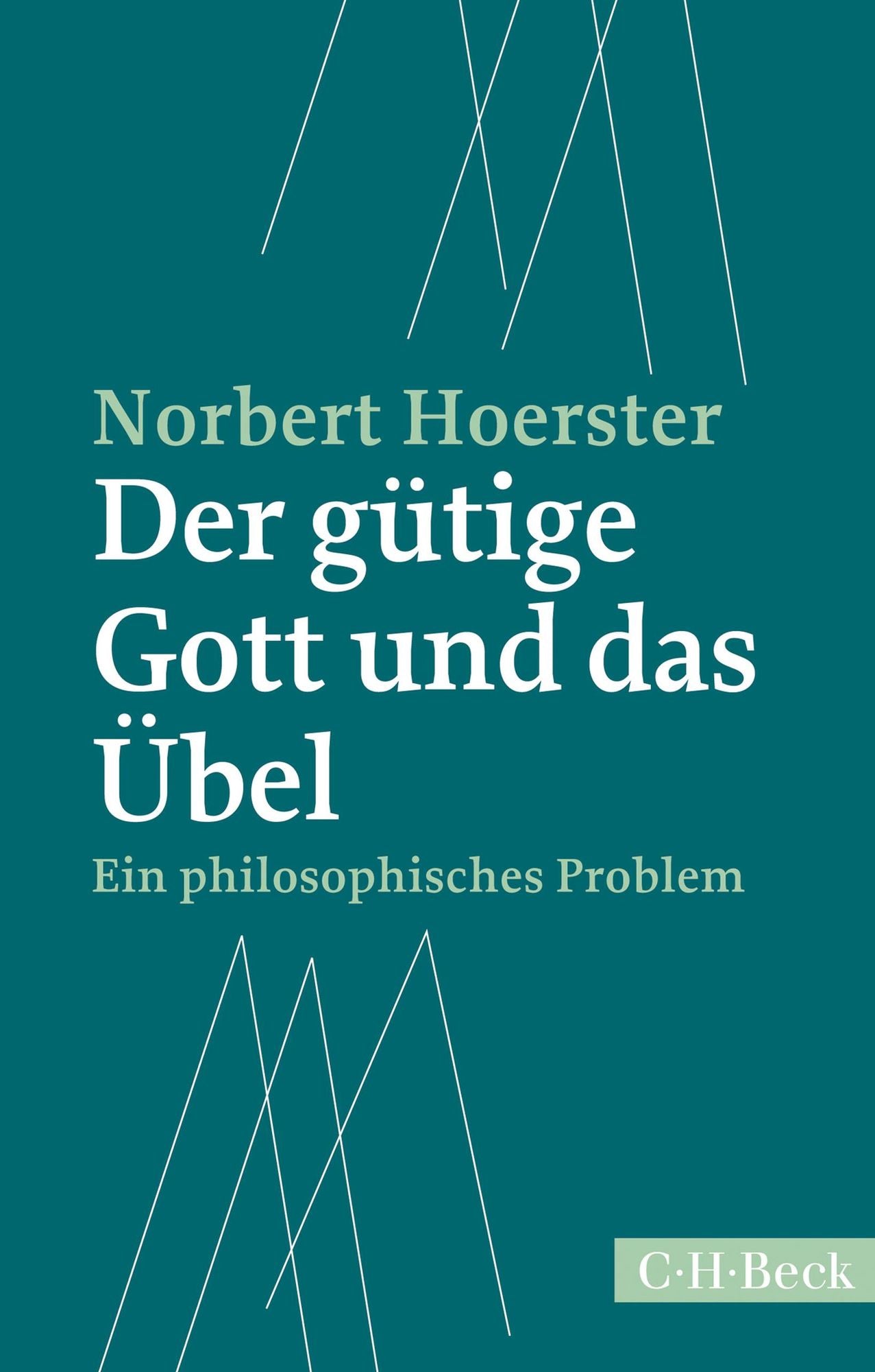 Der gütige Gott und das Übel: Ein philosophisches Problem