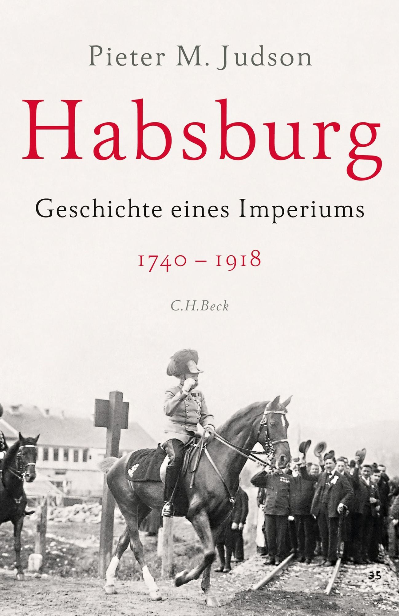 Habsburg: Geschichte eines Imperiums