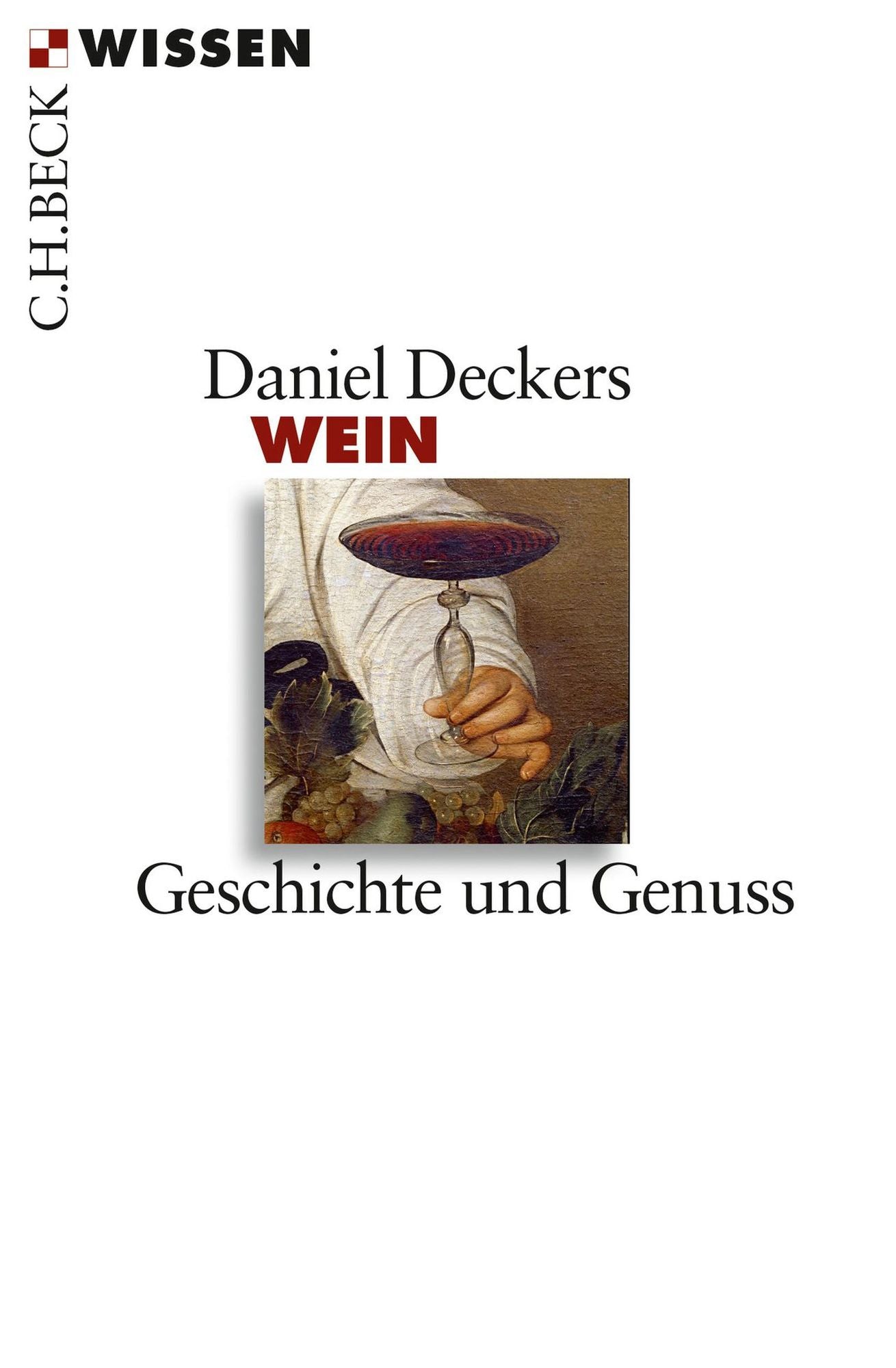 Wein: Geschichte und Genuss