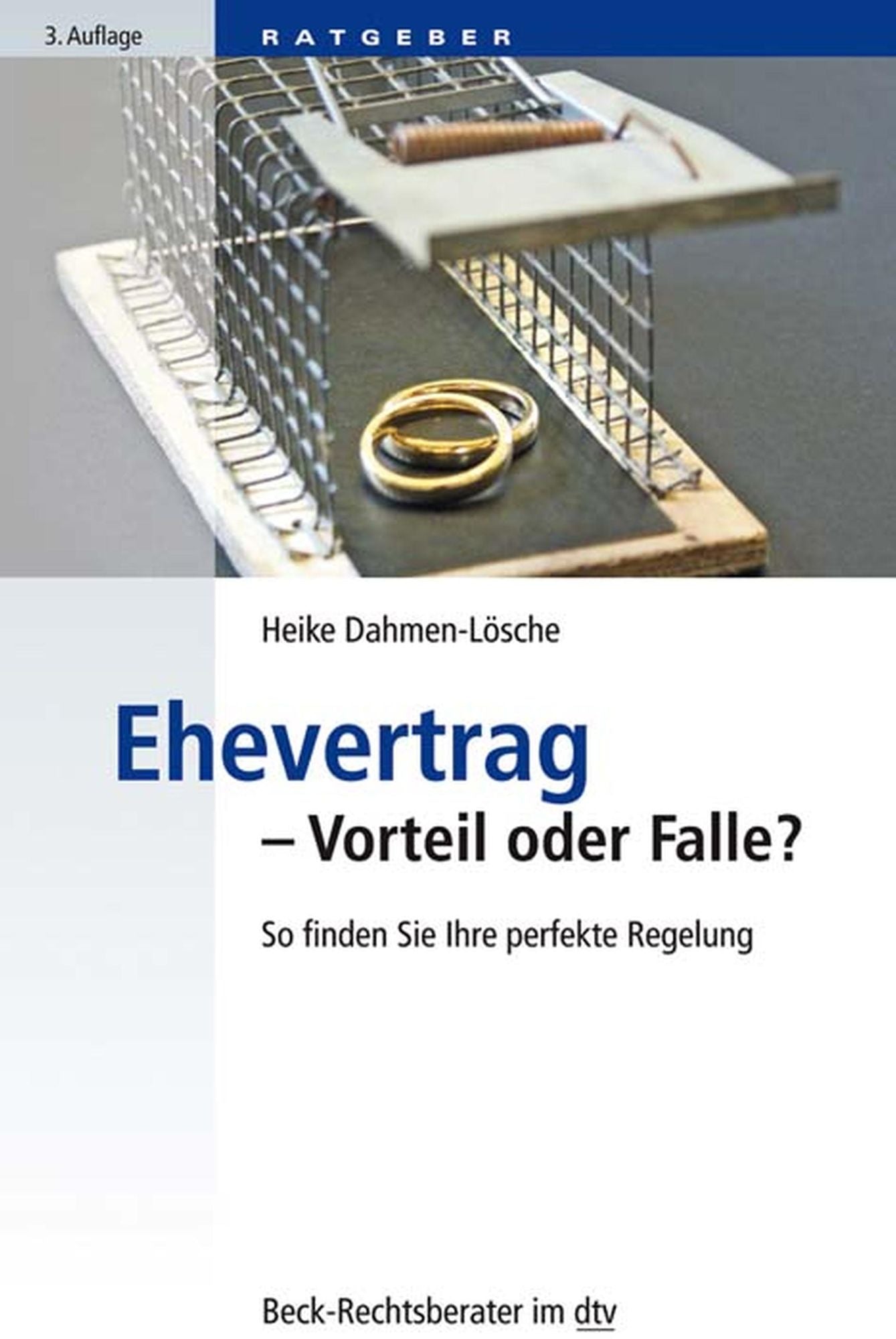 Ehevertrag - Vorteil oder Falle?: So finden Sie Ihre perfekte Regelung