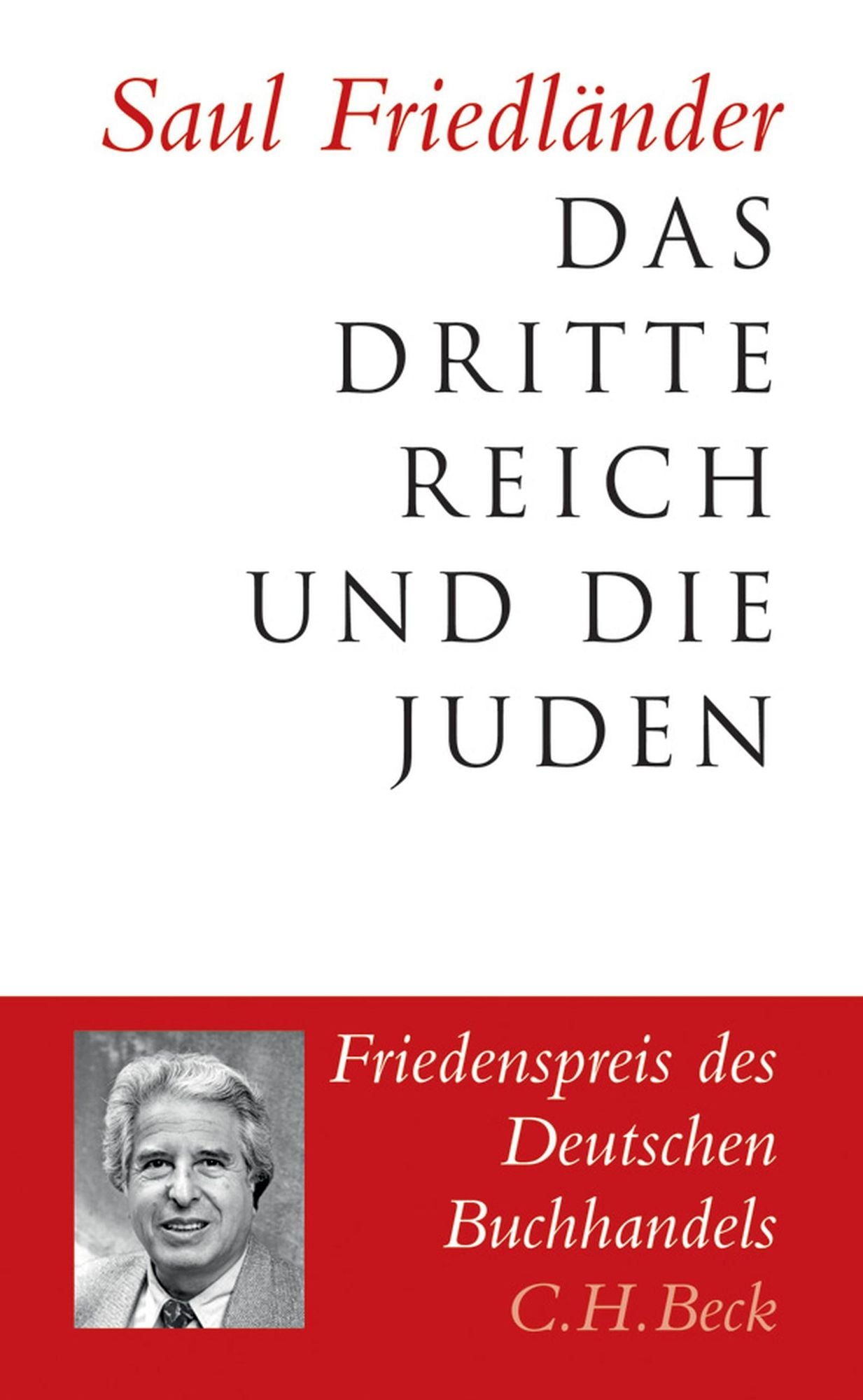 Das Dritte Reich und die Juden: Die Jahre der Verfolgung 1933-1939. Die Jahre der Vernichtung 1939-1945