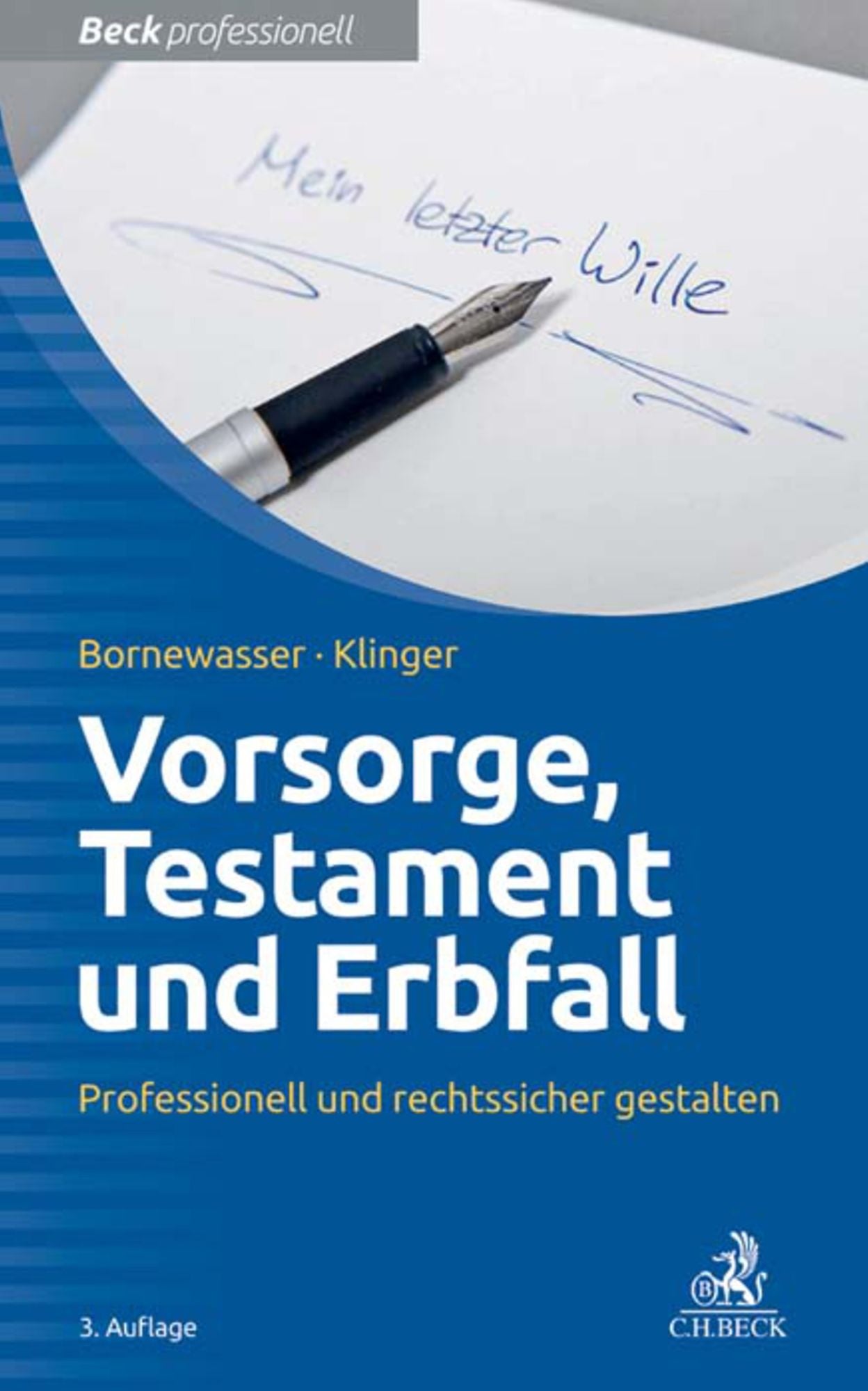 Vorsorge, Testament und Erbfall: Professionell und rechtssicher gestalten