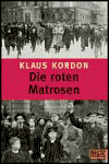 Die roten Matrosen oder Ein vergessener Winter