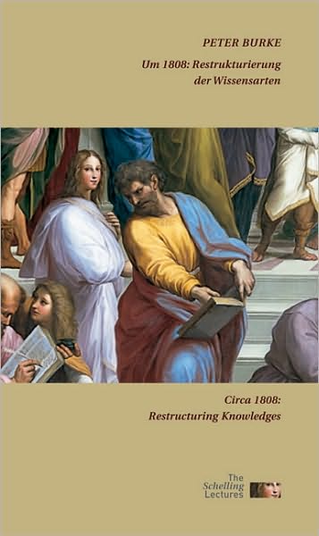 Um 1808: Restrukturierung der Wissensarten: Circa 1808: Restructuring Knowledges