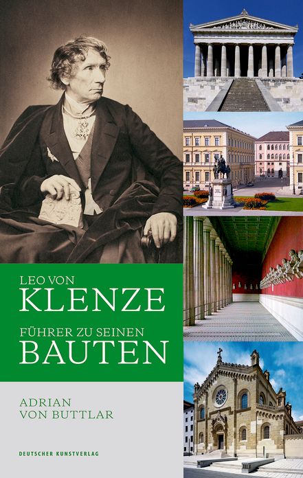 Leo von Klenze: Fuhrer zu seinen Bauten