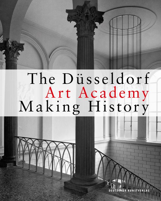 The Düsseldorf Art Academy: Making History