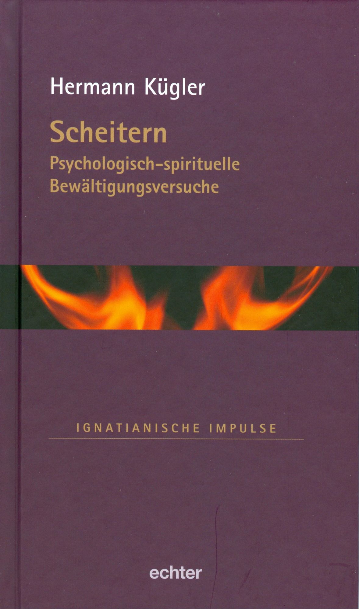 Scheitern: Psychologisch-spirituelle Bewältigungsversuche