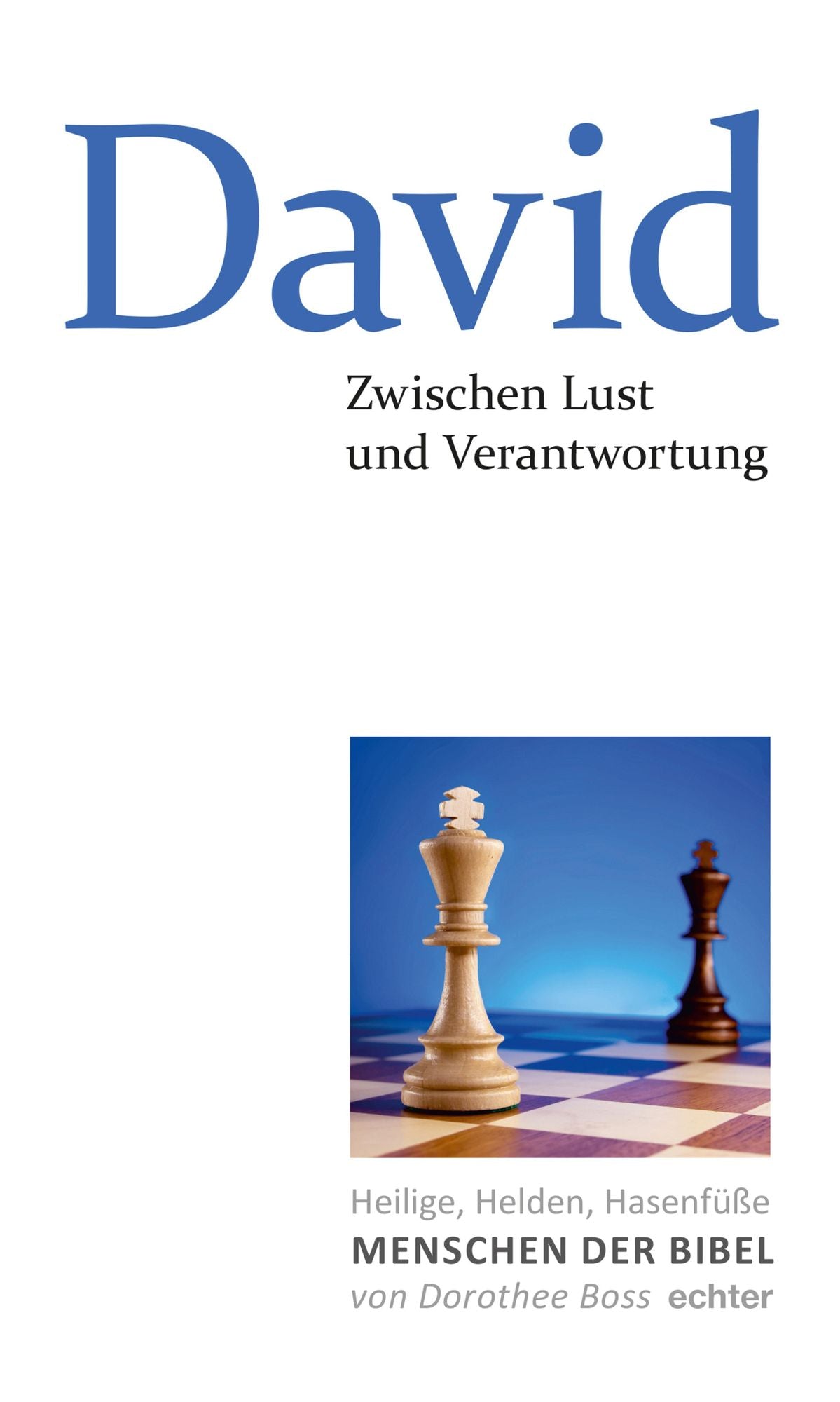 Zwischen Lust und Verantwortung: David