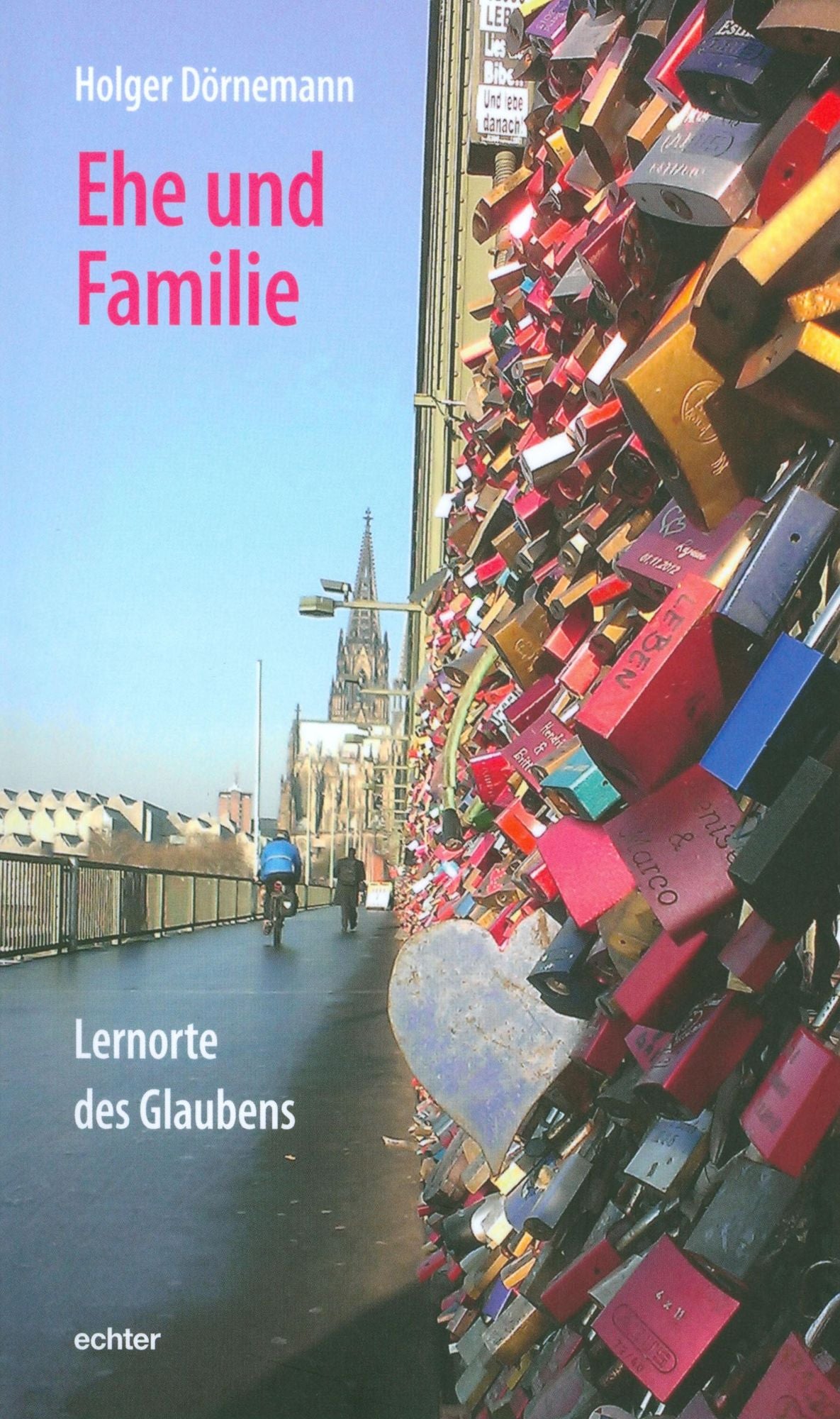 Ehe und Familie: Lernorte des Glaubens