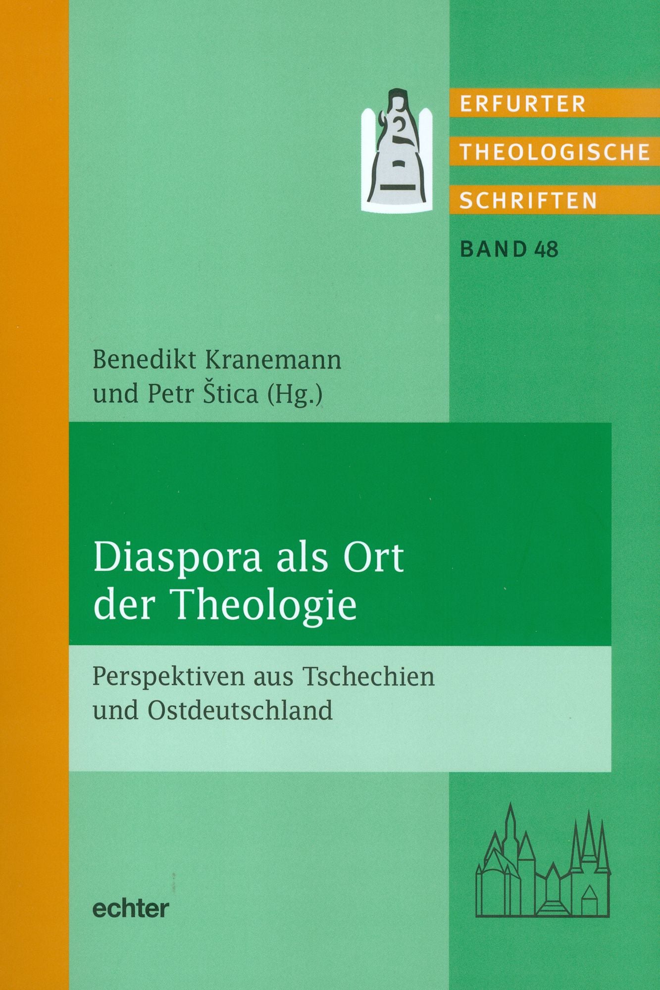Diaspora als Ort der Theologie: Perspektiven aus Tschechien und Ostdeutschland