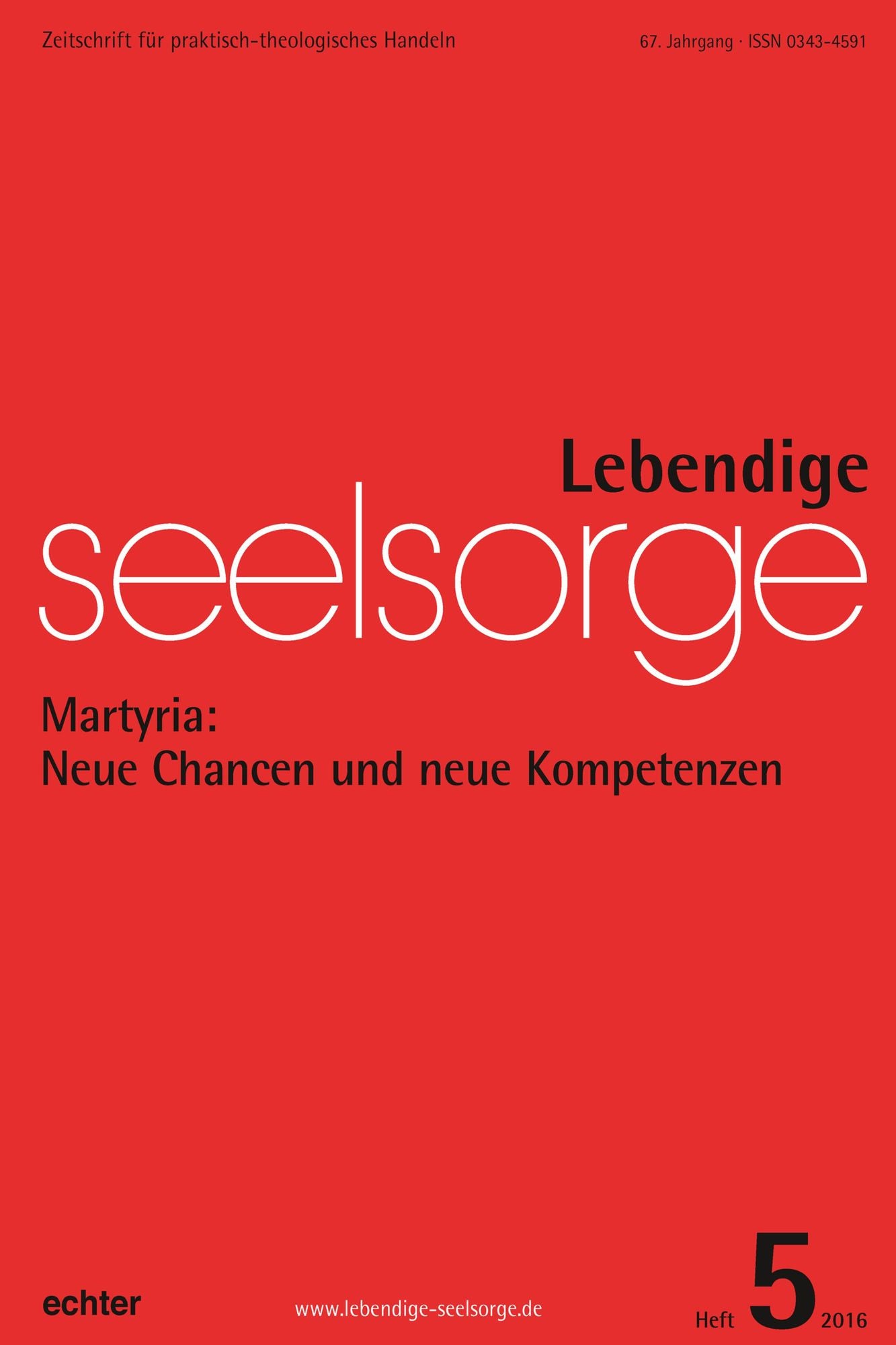 Lebendige Seelsorge 5/2016: Martyria: Neue Chancen und neue Kompetenzen