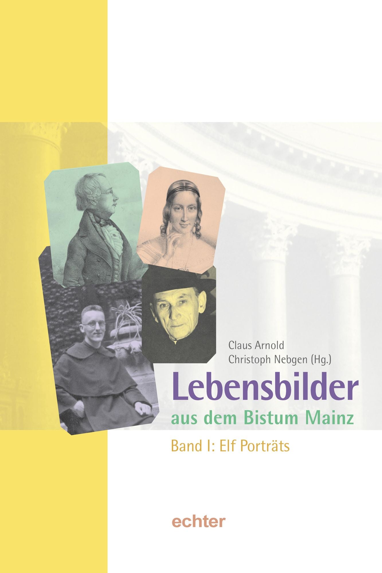 Lebensbilder aus dem Bistum Mainz: Elf Portraits