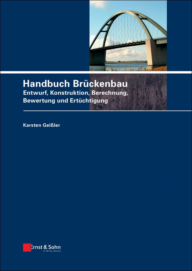 3.1 - Handbuch Brückenbau: Entwurf, Konstruktion, Berechnung, Bewertung und Ertüchtigung