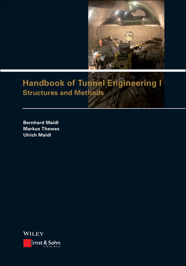 Handbook of Tunnel Engineering I: Structures and Methods