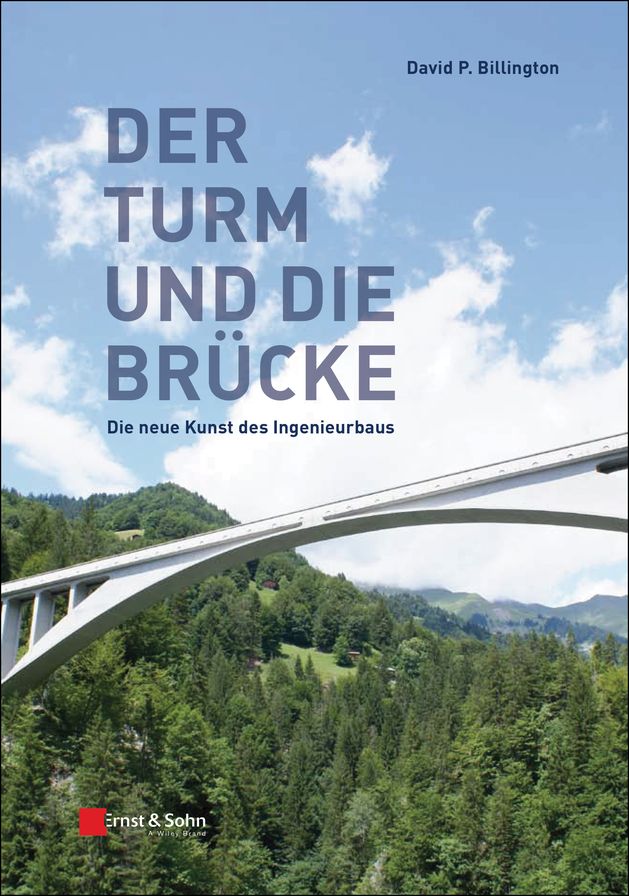 Der Turm und Brücke: Die neue Kunst des Ingenieurbaus