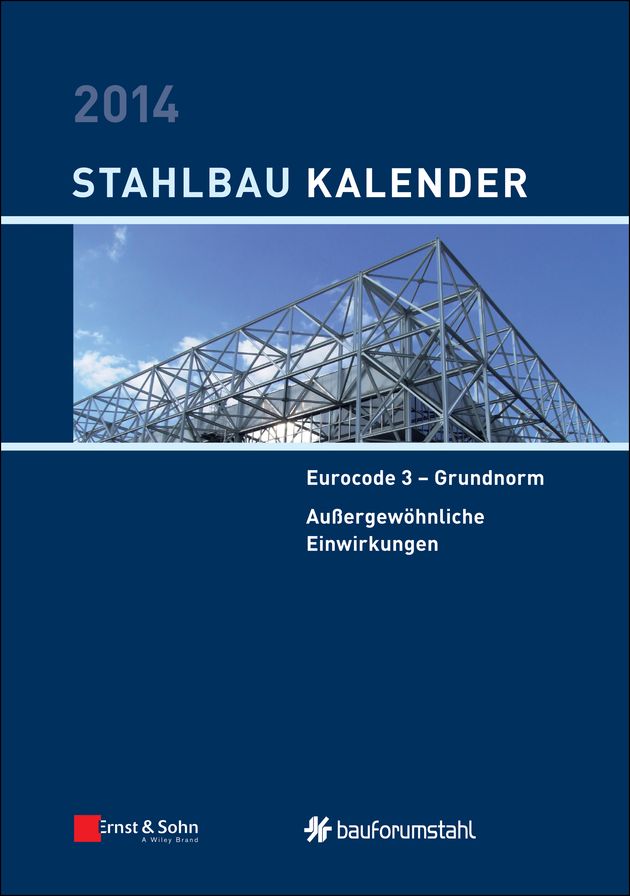 Stahlbau-Kalender 2014: Eurocode 3 - Grundnorm, Außergewöhnliche Einwirkungen