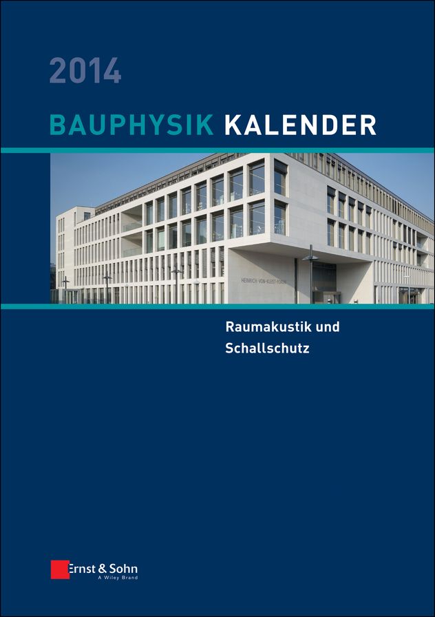 Bauphysik-Kalender 2014: Schwerpunkt - Raumakustik und Schallschutz