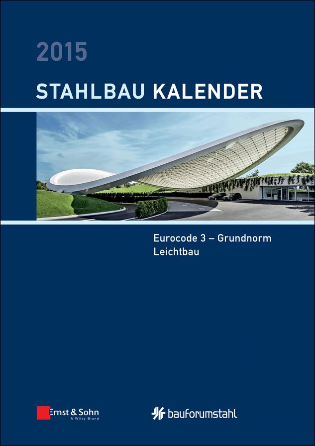 Stahlbau-Kalender 2015: Eurocode 3 - Grundnorm, Leichtbau