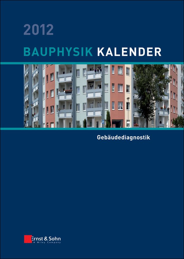 Bauphysik-Kalender 2012: Schwerpunkt - Gebäudediagnostik