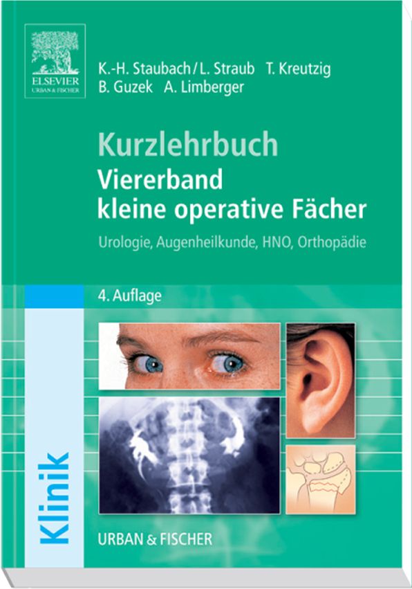 Kurzlehrbuch Viererband kleine operative Fächer: Urologie, Augenheilkunde, HNO, Orthopädie