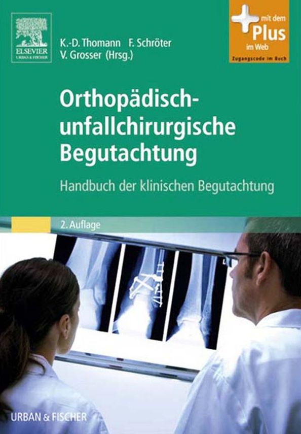 Orthopädisch-unfallchirurgische Begutachtung: Praxis der klinischen Begutachtung