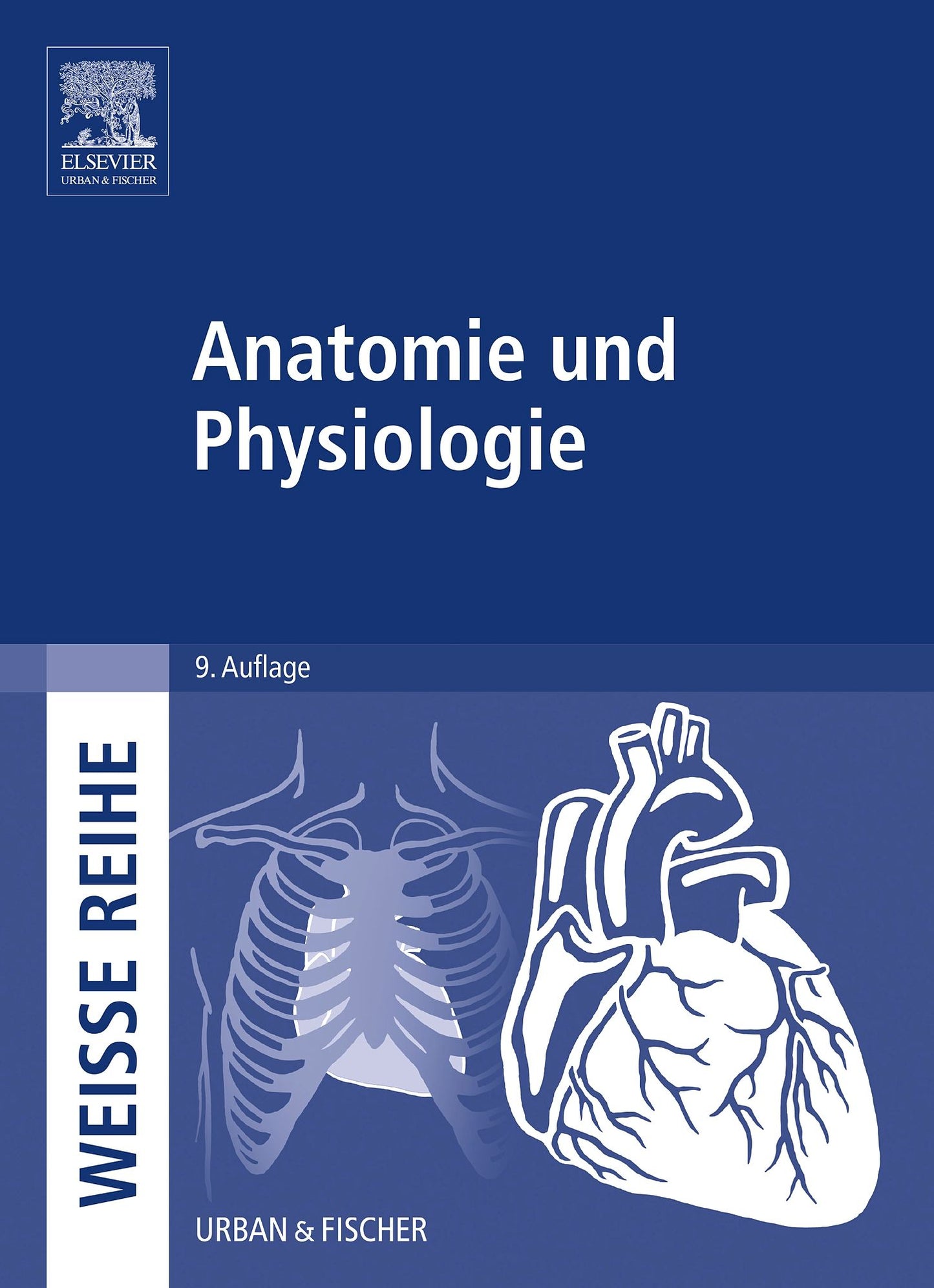 Anatomie und Physiologie: WEISSE REIHE
